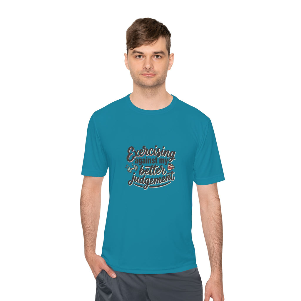 Exercising Against My Better Judgement Unisex Moisture Wicking Tee