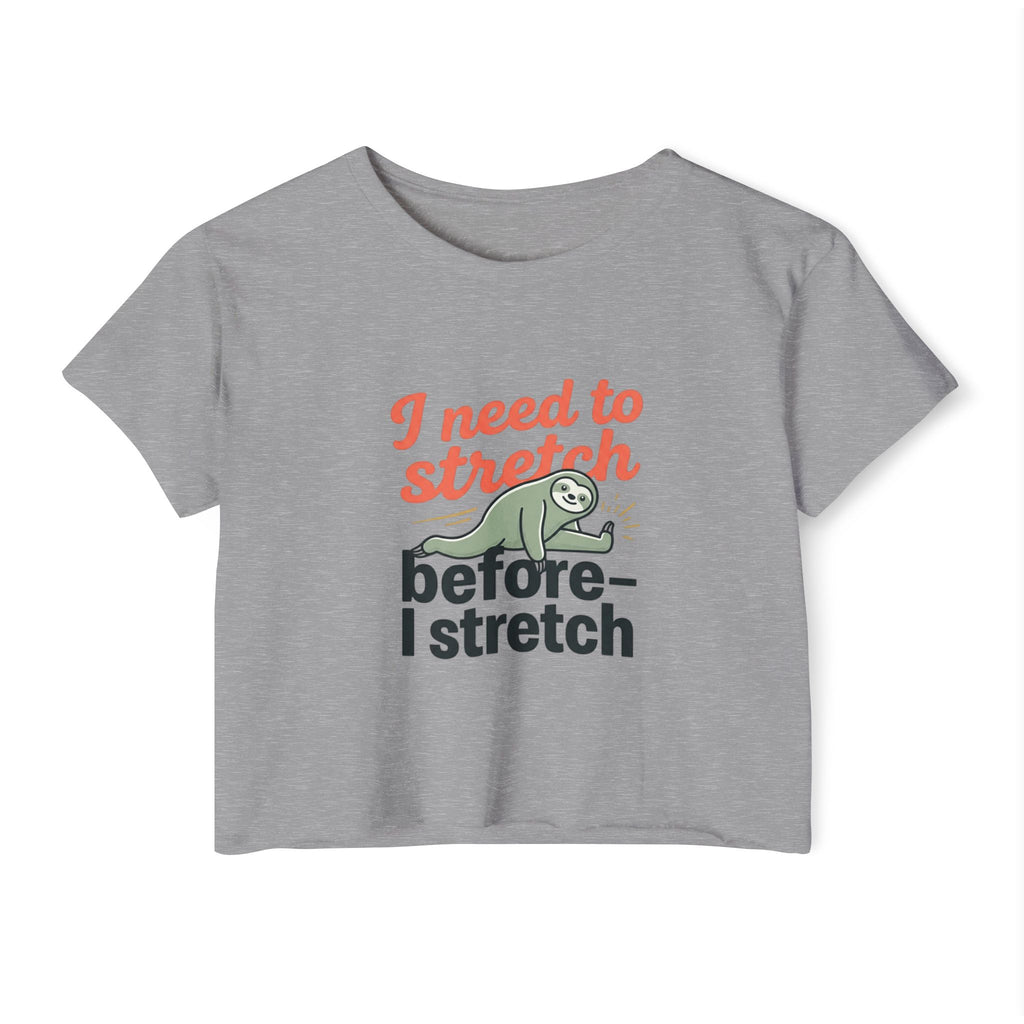 I Need to Stretch Women's Festival Crop Top