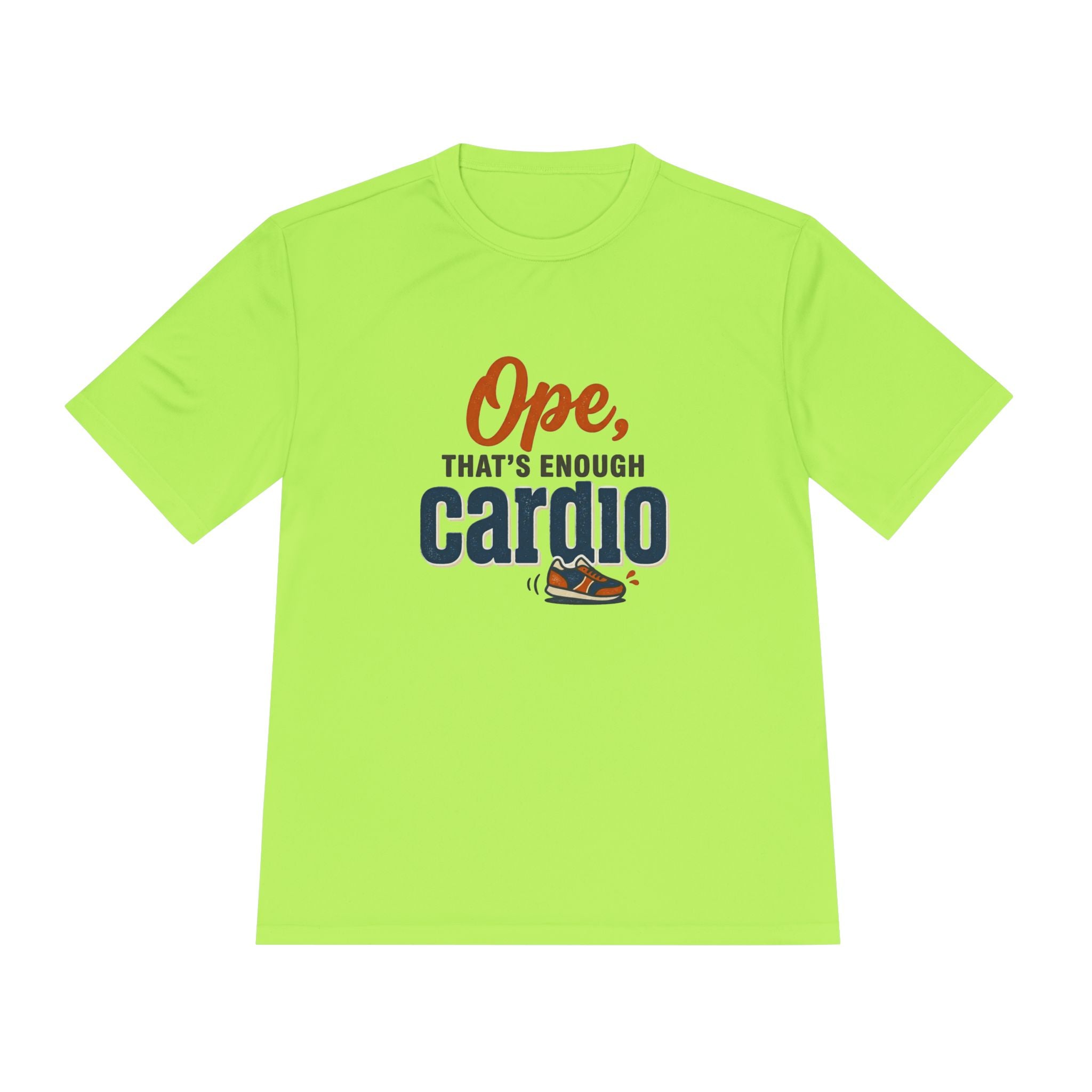 Ope, That's Enough Cardio Unisex Moisture Wicking Tee