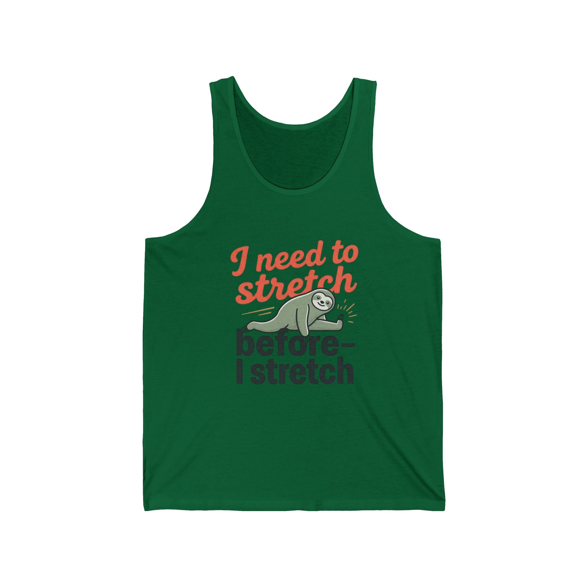I Need to Stretch Before I Stretch Unisex Jersey Tank