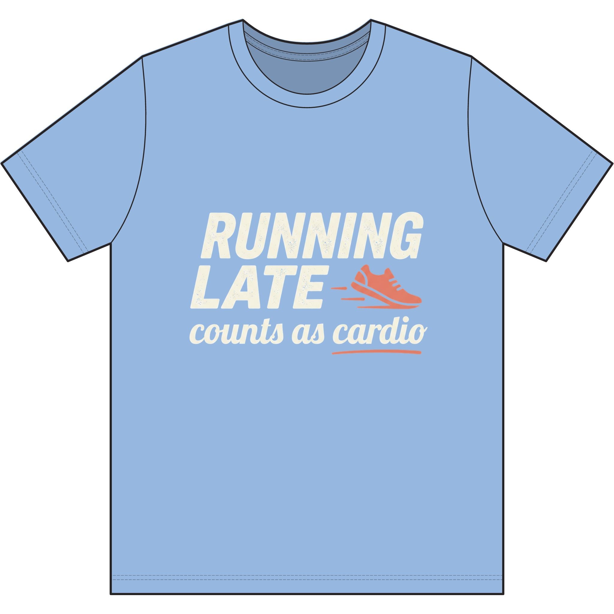 Running Late Counts as Cardio Dri-Power 100% Polyester T-Shirt