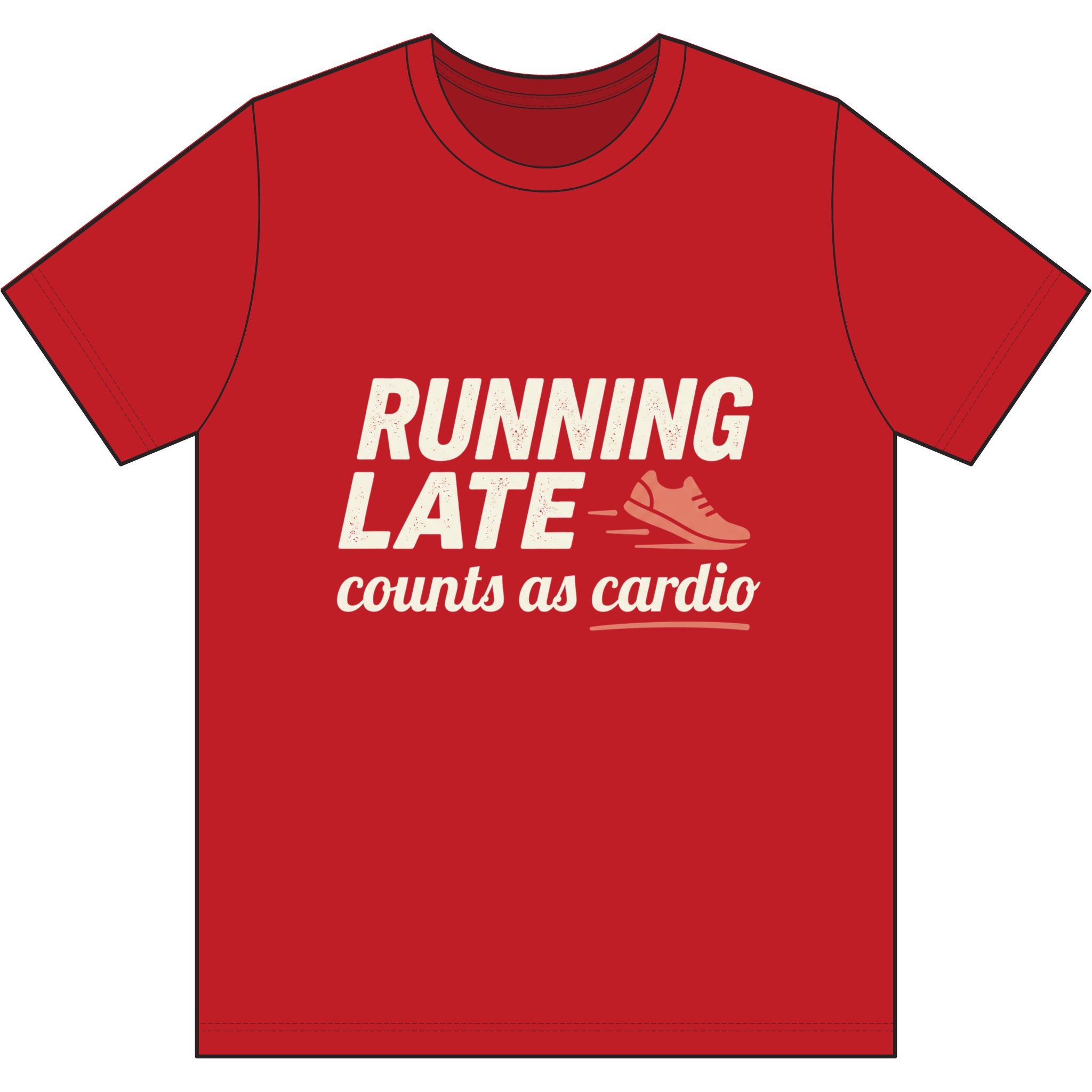 Running Late Counts as Cardio Dri-Power 100% Polyester T-Shirt