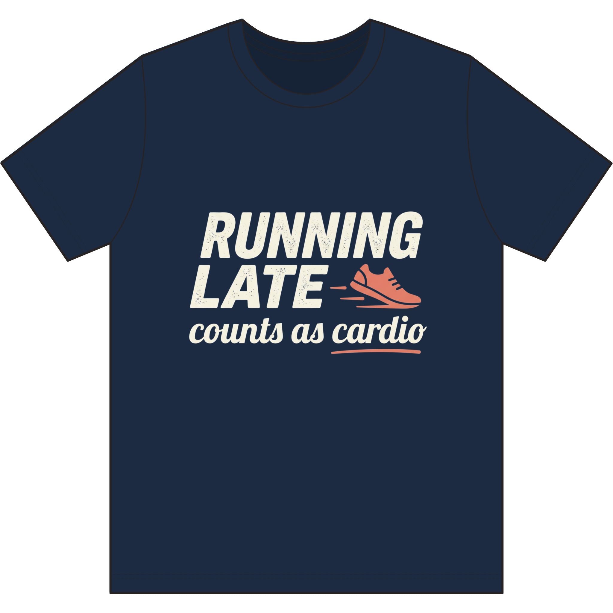 Running Late Counts as Cardio Dri-Power 100% Polyester T-Shirt