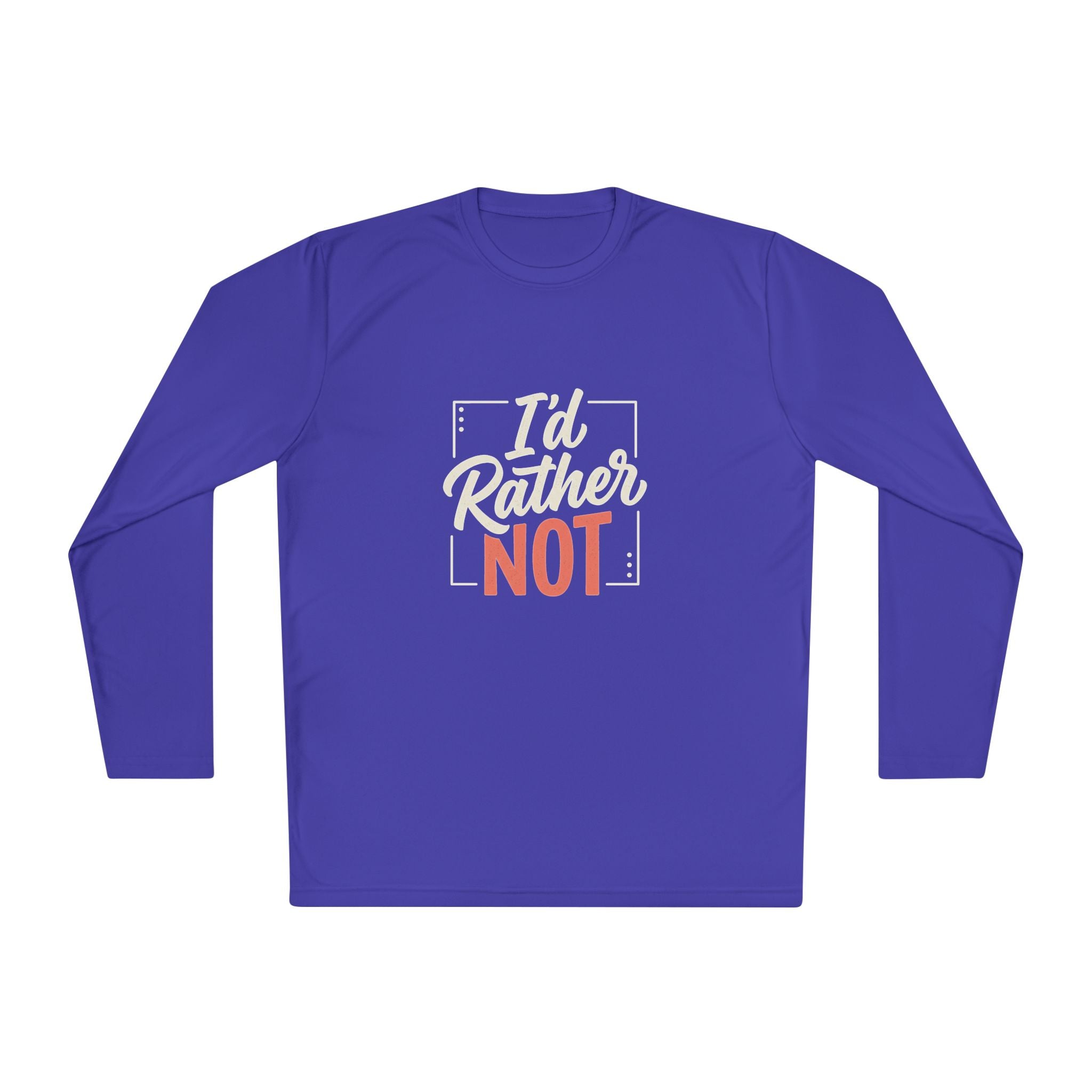 I'd Rather Not Unisex Lightweight Long Sleeve Tee