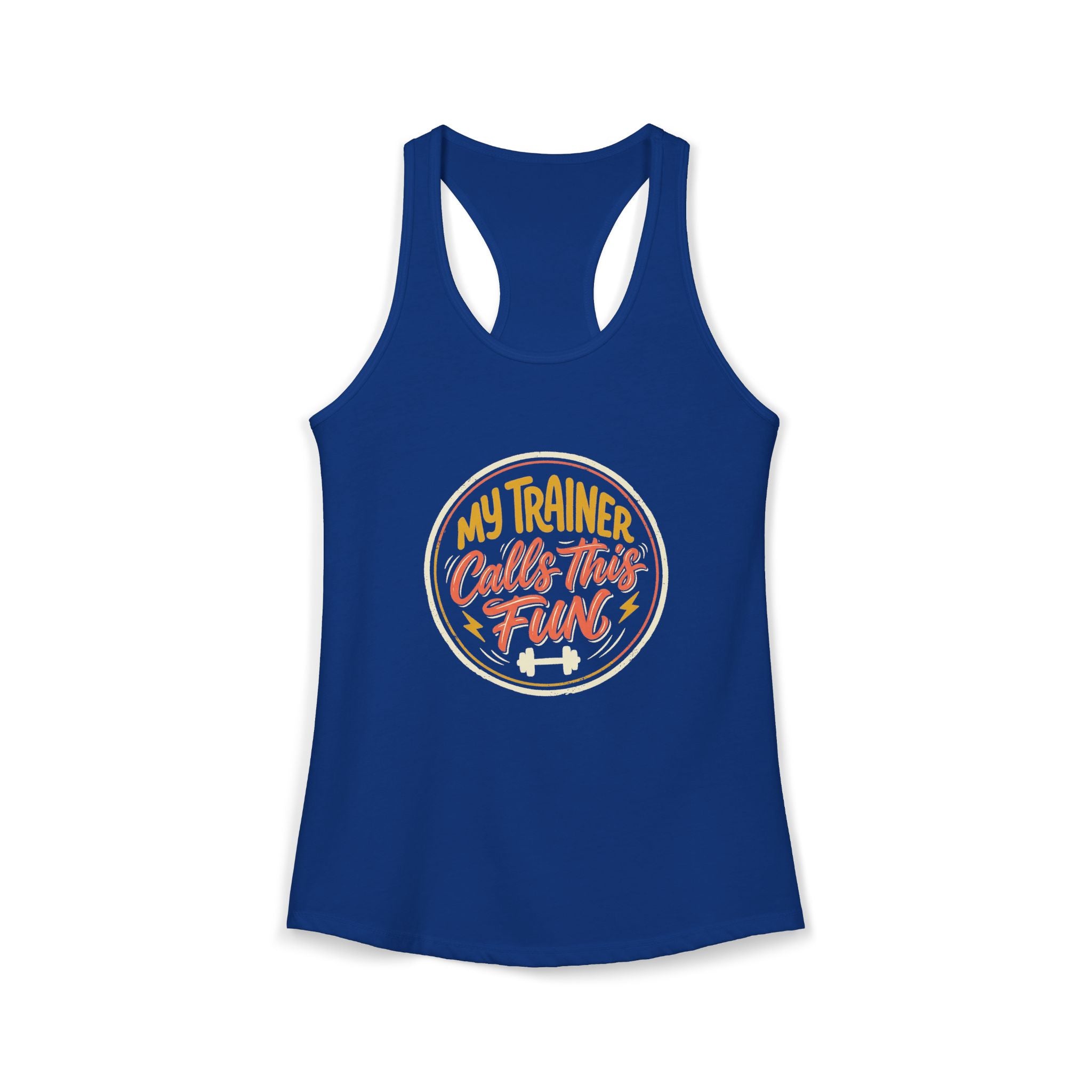 My Trainer Calls This Fun Women's Ideal Racerback Tank