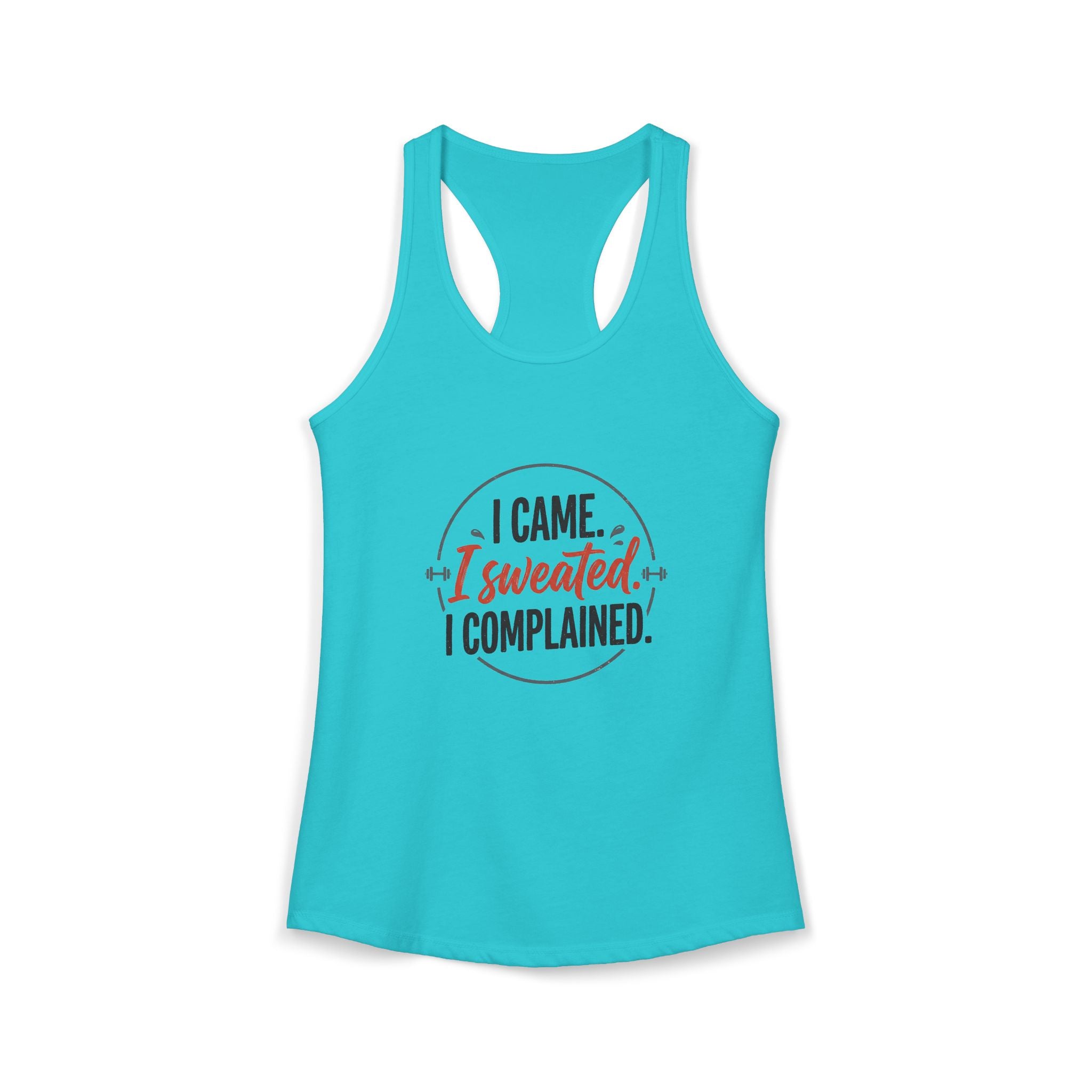 I Came I Sweated I Complained Women's Ideal Racerback Tank