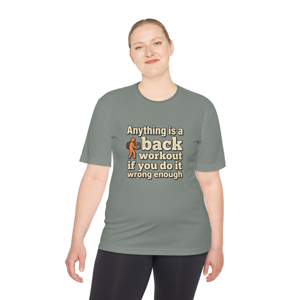 Anything is a Back Workout If You Do It Wrong Enough Unisex Moisture Wicking Tee