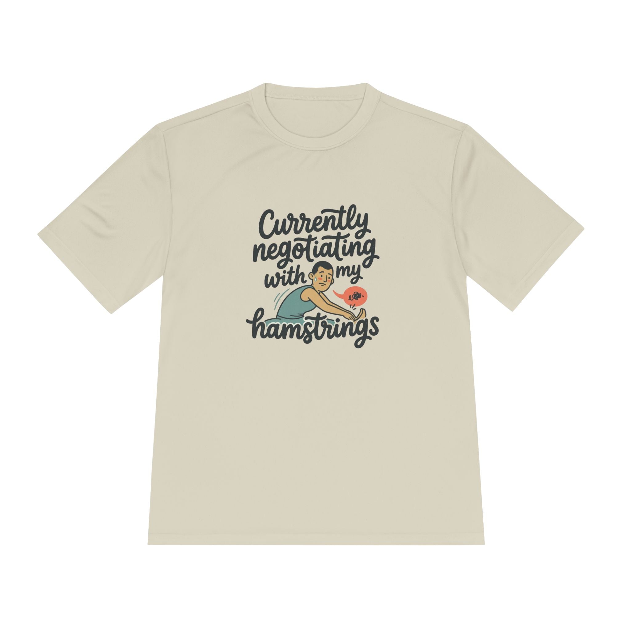 Currently Negotiating with my Hamstrings Unisex Moisture Wicking Tee