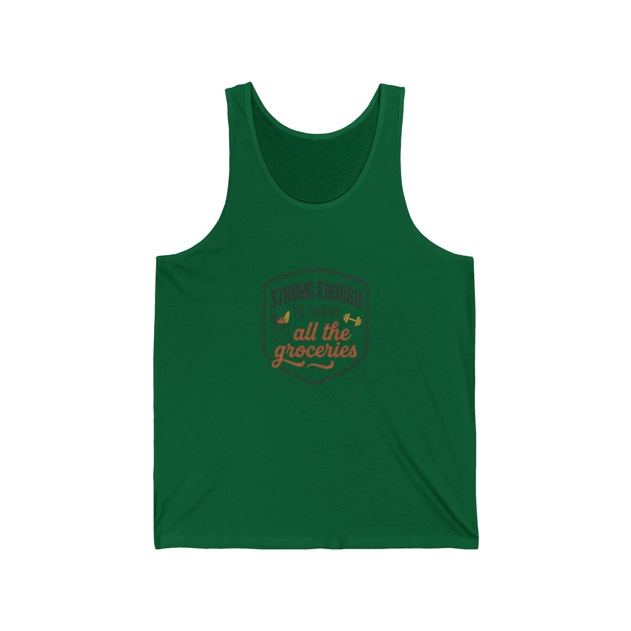 Strong Enough to Carry All the Groceries Unisex Jersey Tank