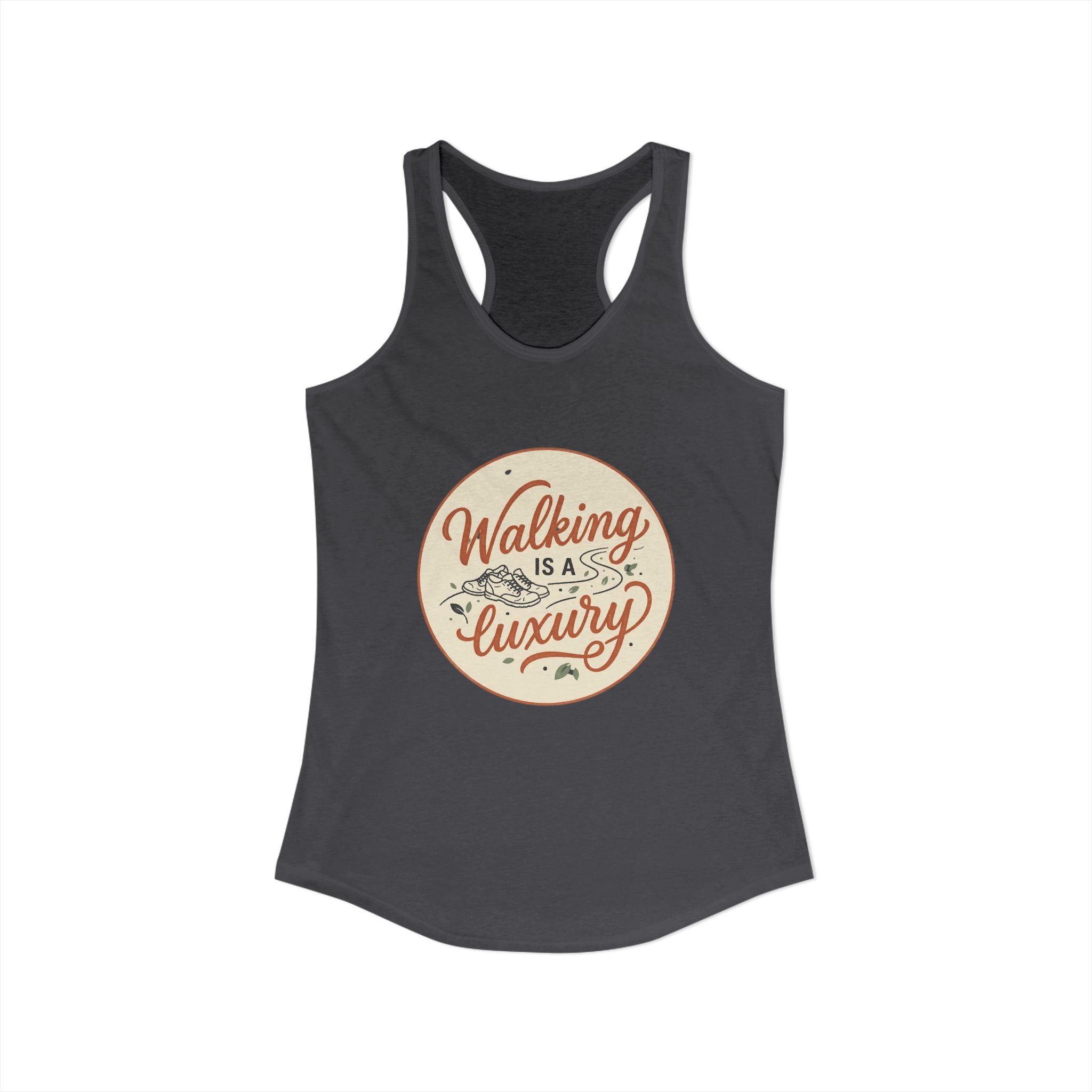 Walking is a Luxury Women's Ideal Racerback Tank