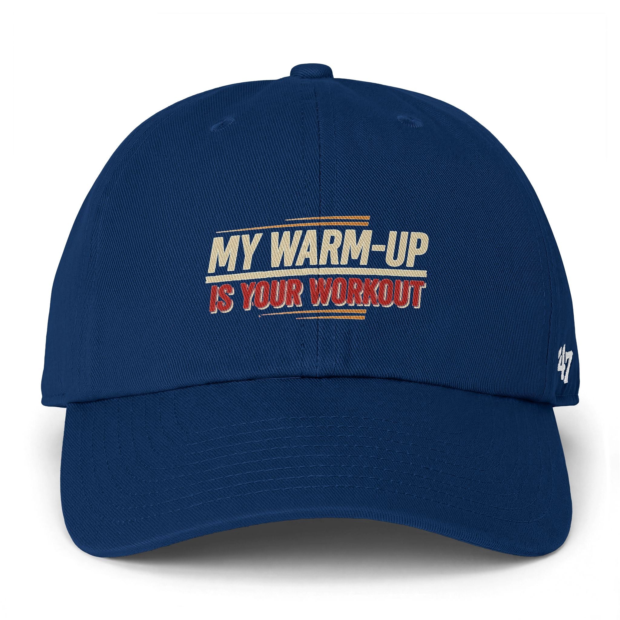 My Warm-Up is Your Workout Clean Up Cap