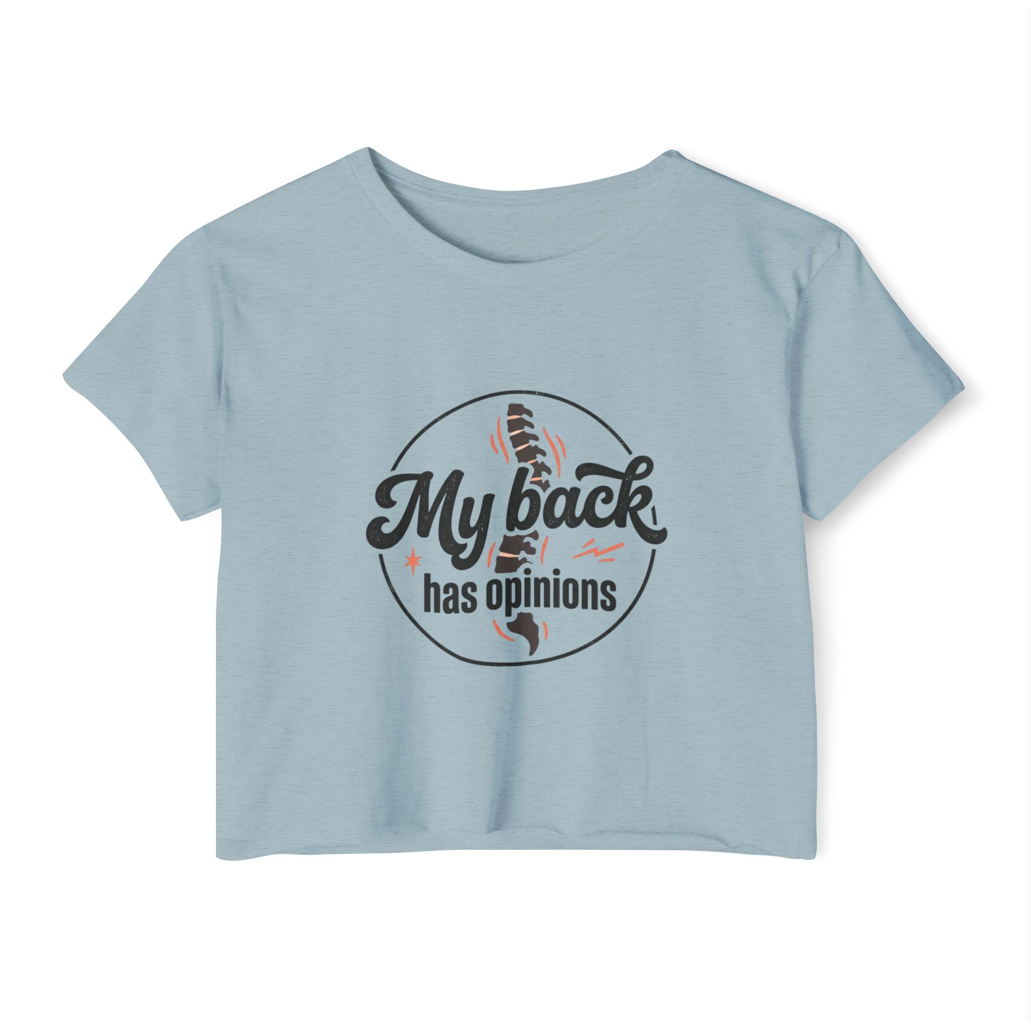 My Back Has Opinions Women's Festival Crop Top