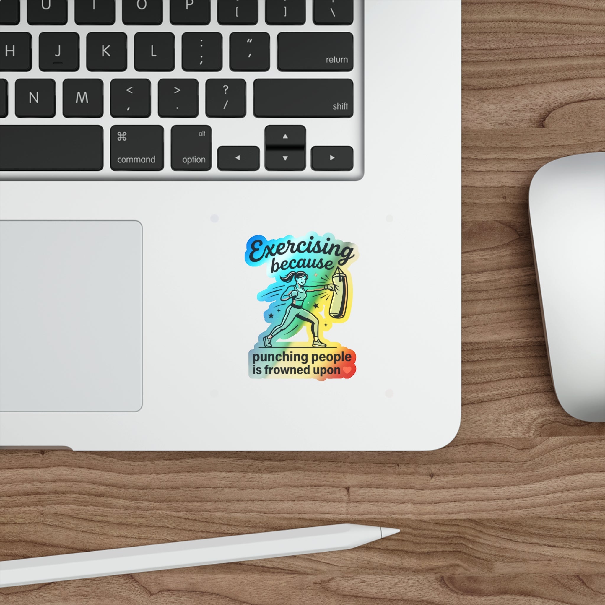 Exercising Because Punching People is Frowned Upon Holographic Die-cut Stickers