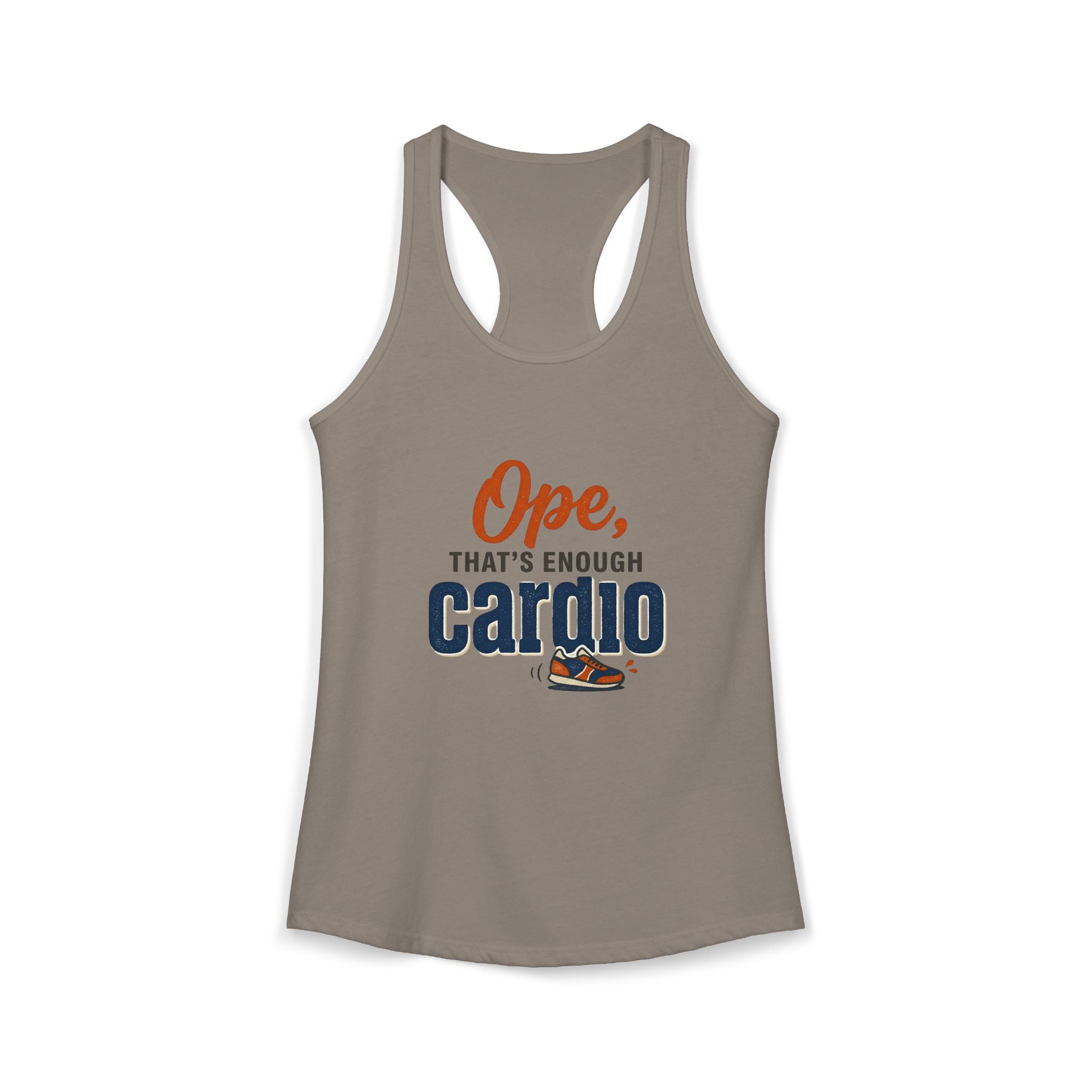 Ope, That's Enough Cardio Women's Ideal Racerback Tank
