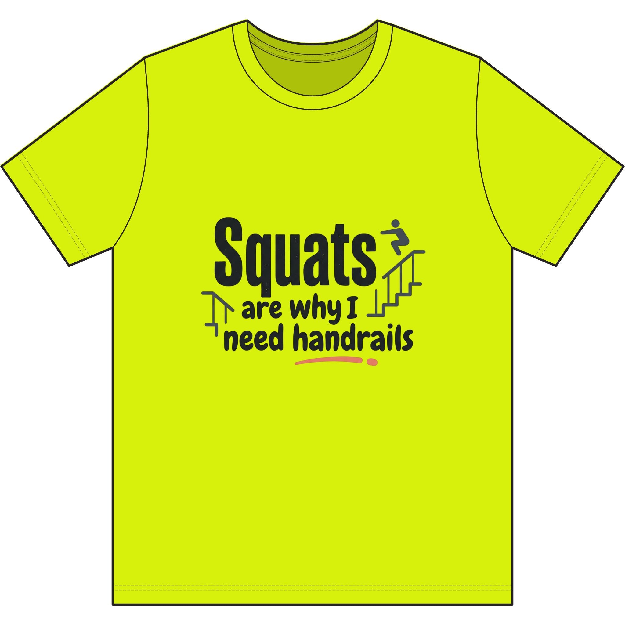 Squats are Why I Need Handrails Dri-Power 100% Polyester T-Shirt