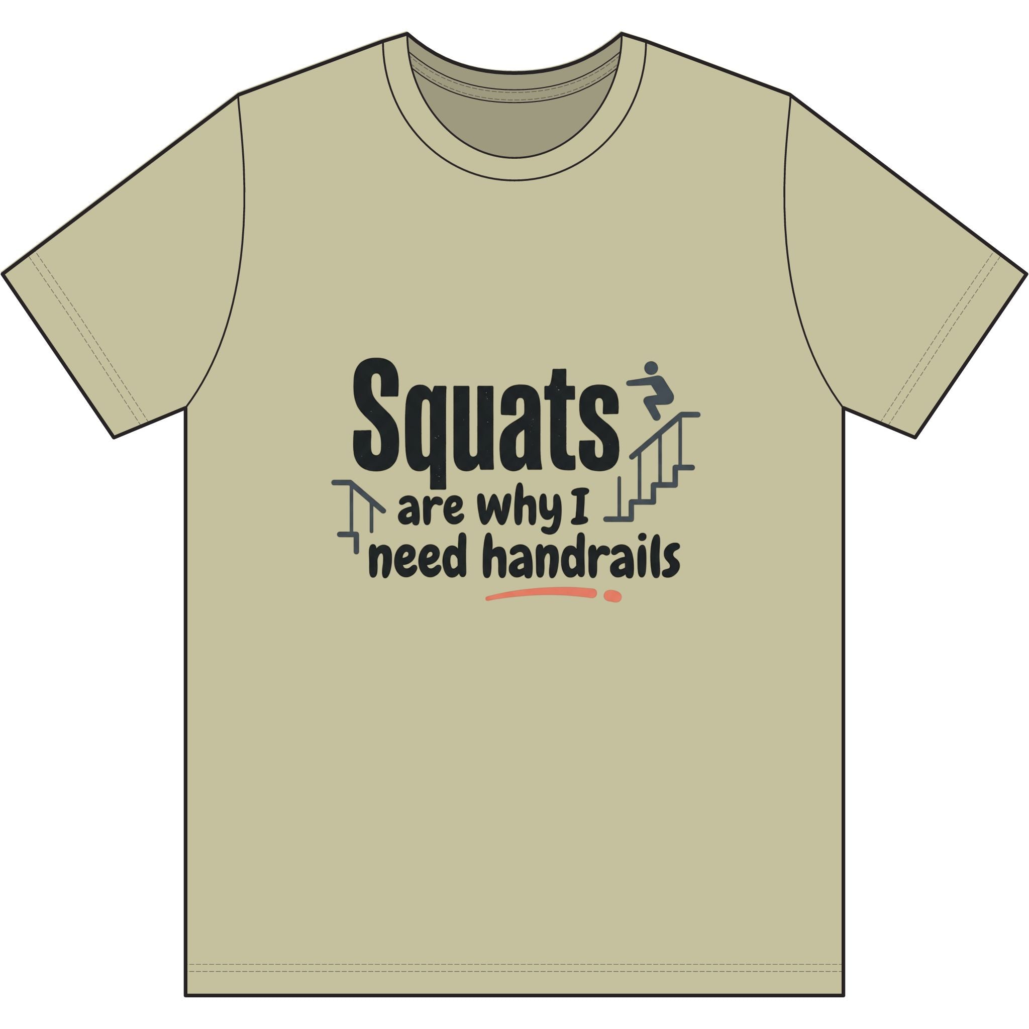 Squats are Why I Need Handrails Dri-Power 100% Polyester T-Shirt