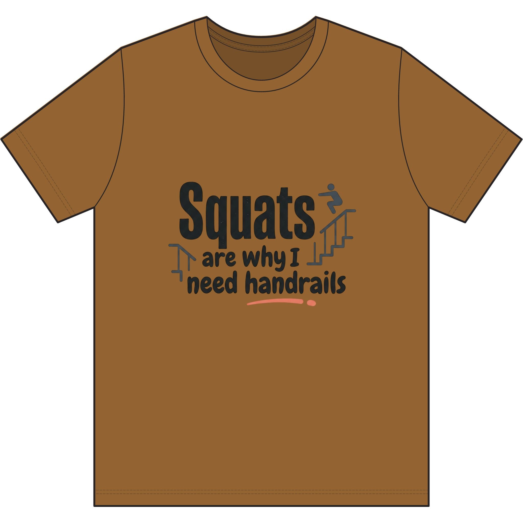 Squats are Why I Need Handrails Dri-Power 100% Polyester T-Shirt