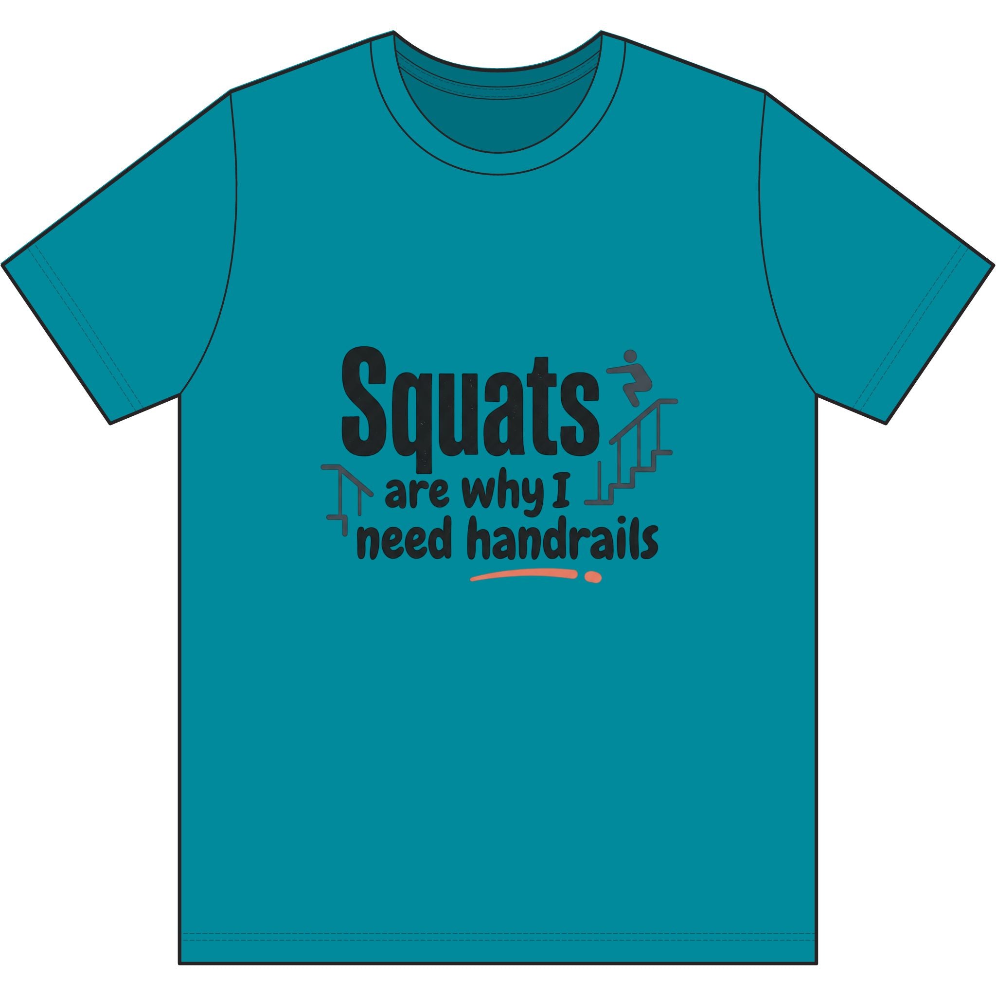 Squats are Why I Need Handrails Dri-Power 100% Polyester T-Shirt