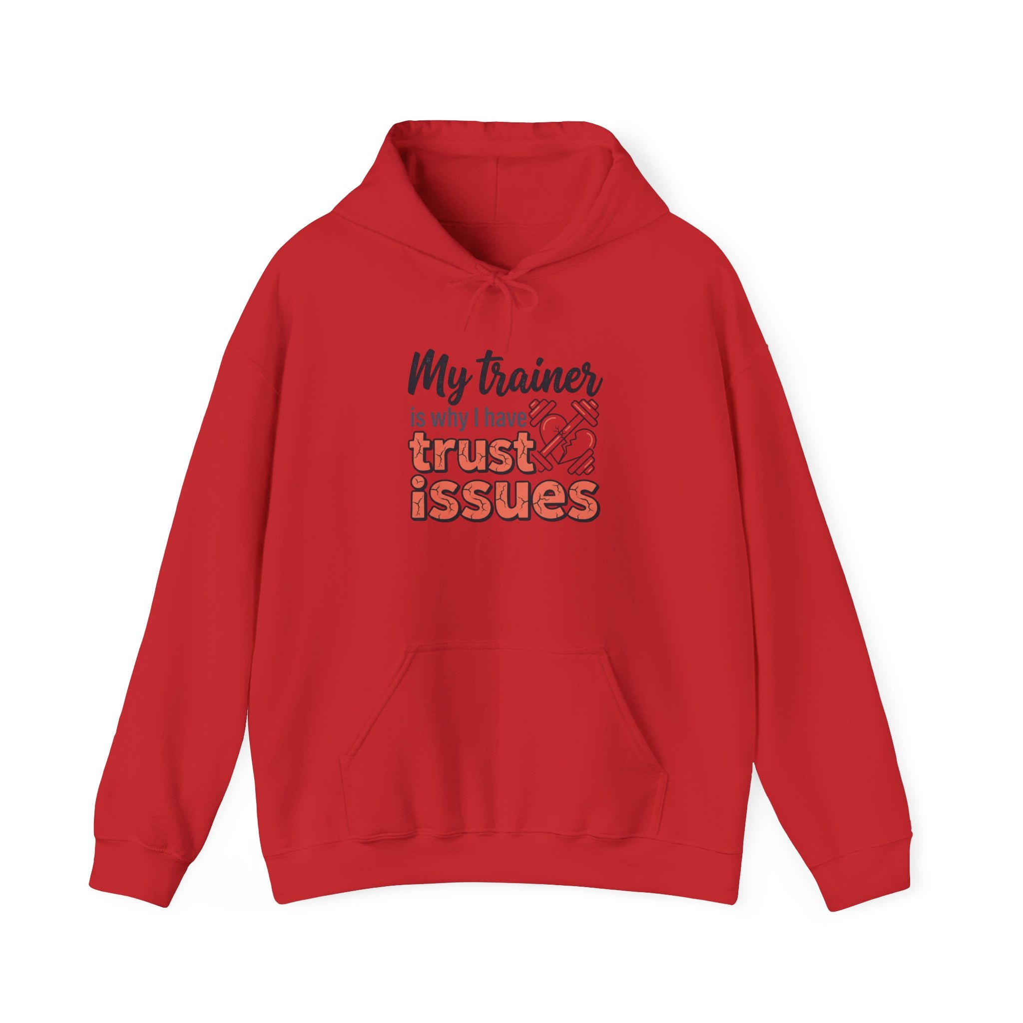 My Trainer is Why I Have Trust Issues Unisex Heavy Blend™ Hooded Sweatshirt