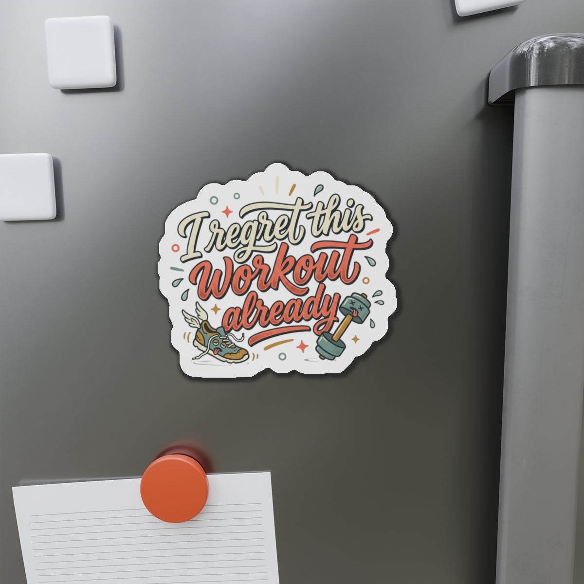 I Regret This Workout Already Die-Cut Magnets