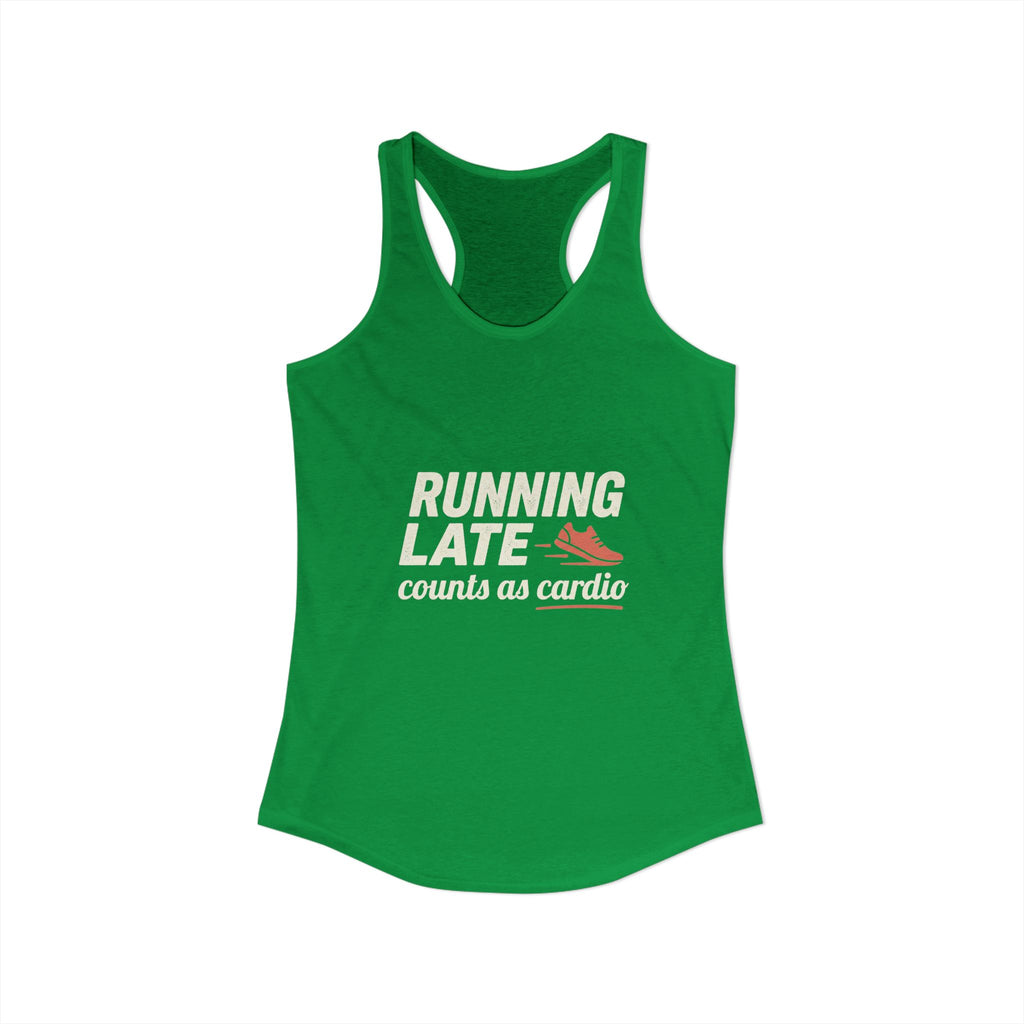 Running Late Counts as Cardio Women's Ideal Racerback Tank