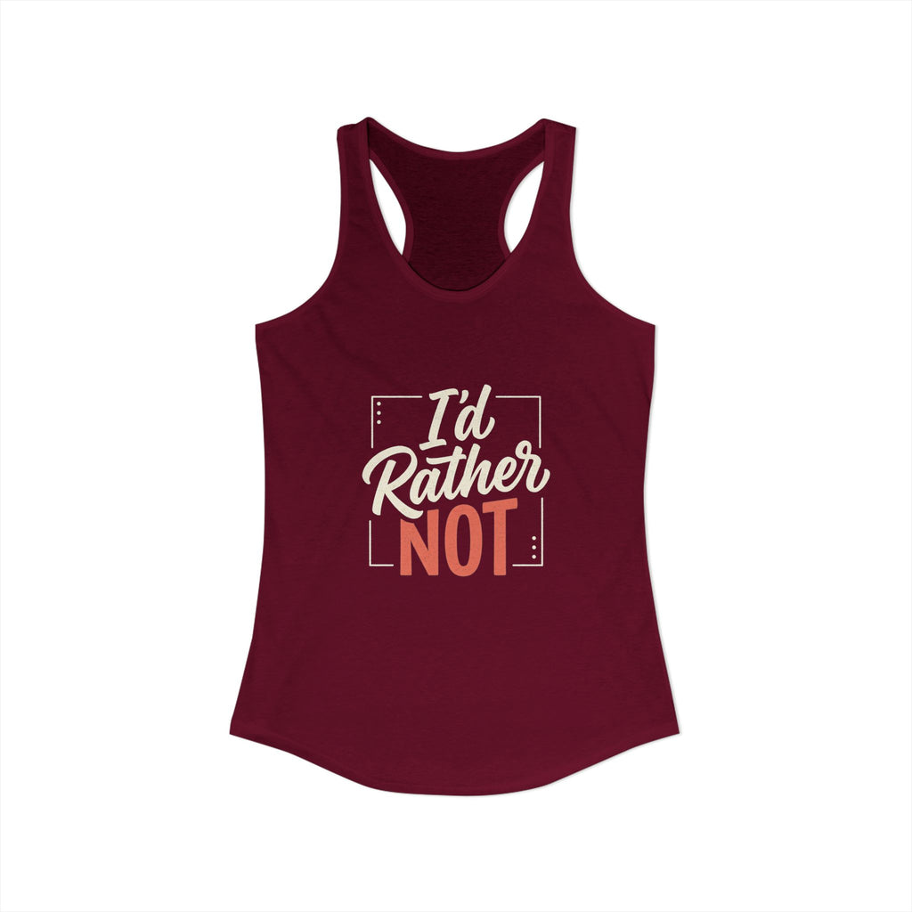 I'd Rather Not Women's Ideal Racerback Tank
