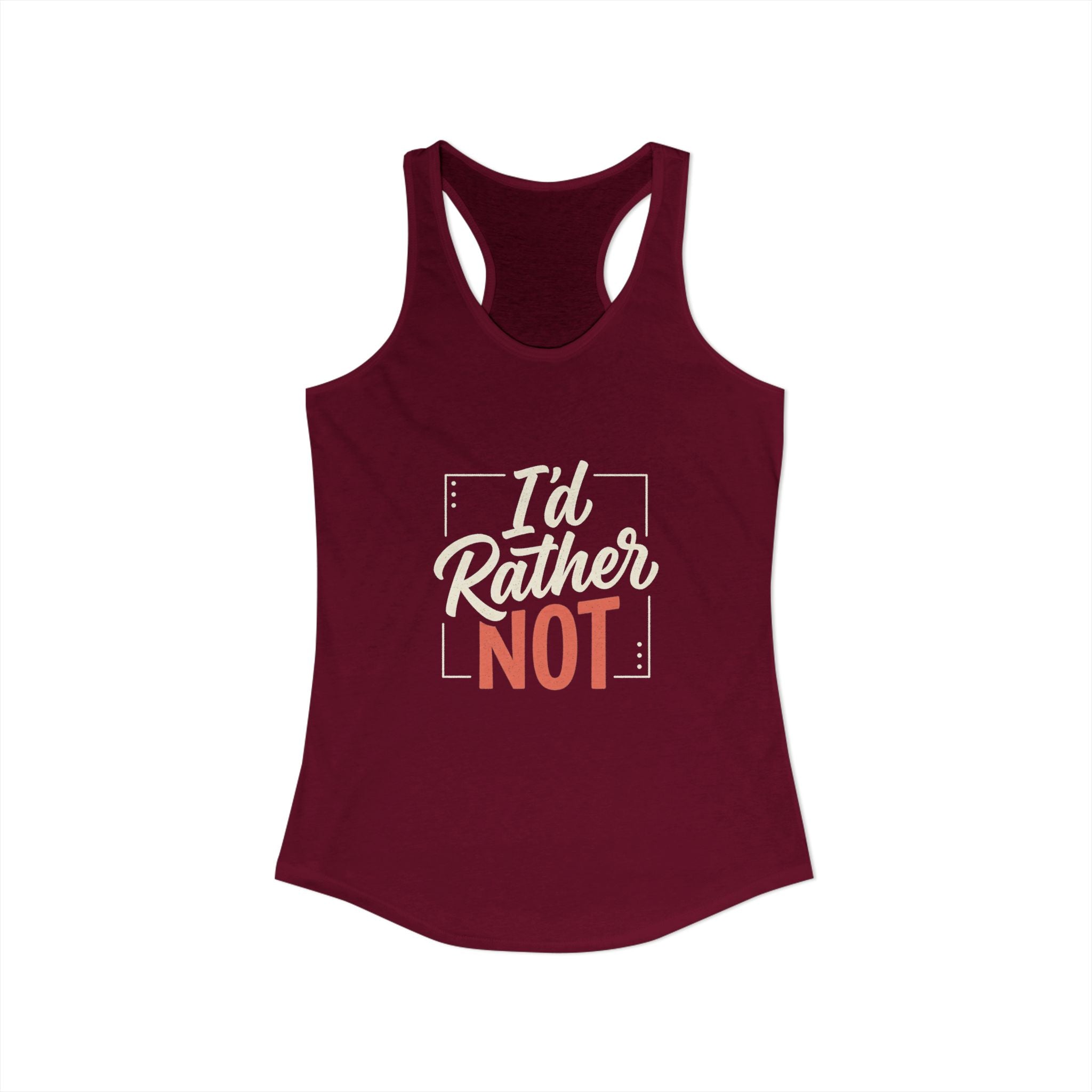 I'd Rather Not Women's Ideal Racerback Tank