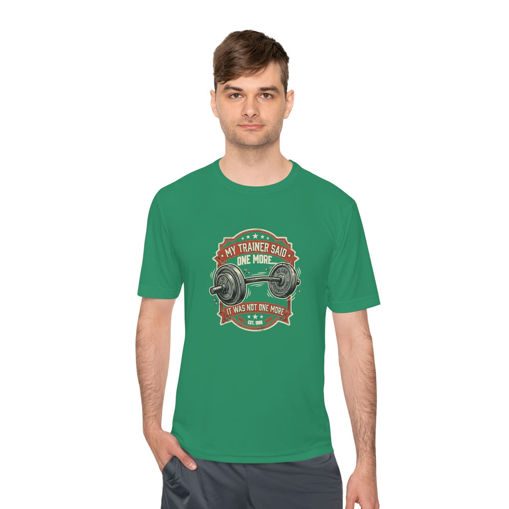 My Trainer Said... Unisex Moisture Wicking Tee