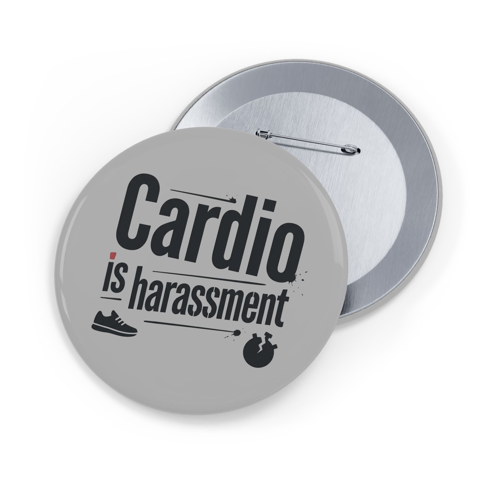 Cardio is Harassment Round Pins