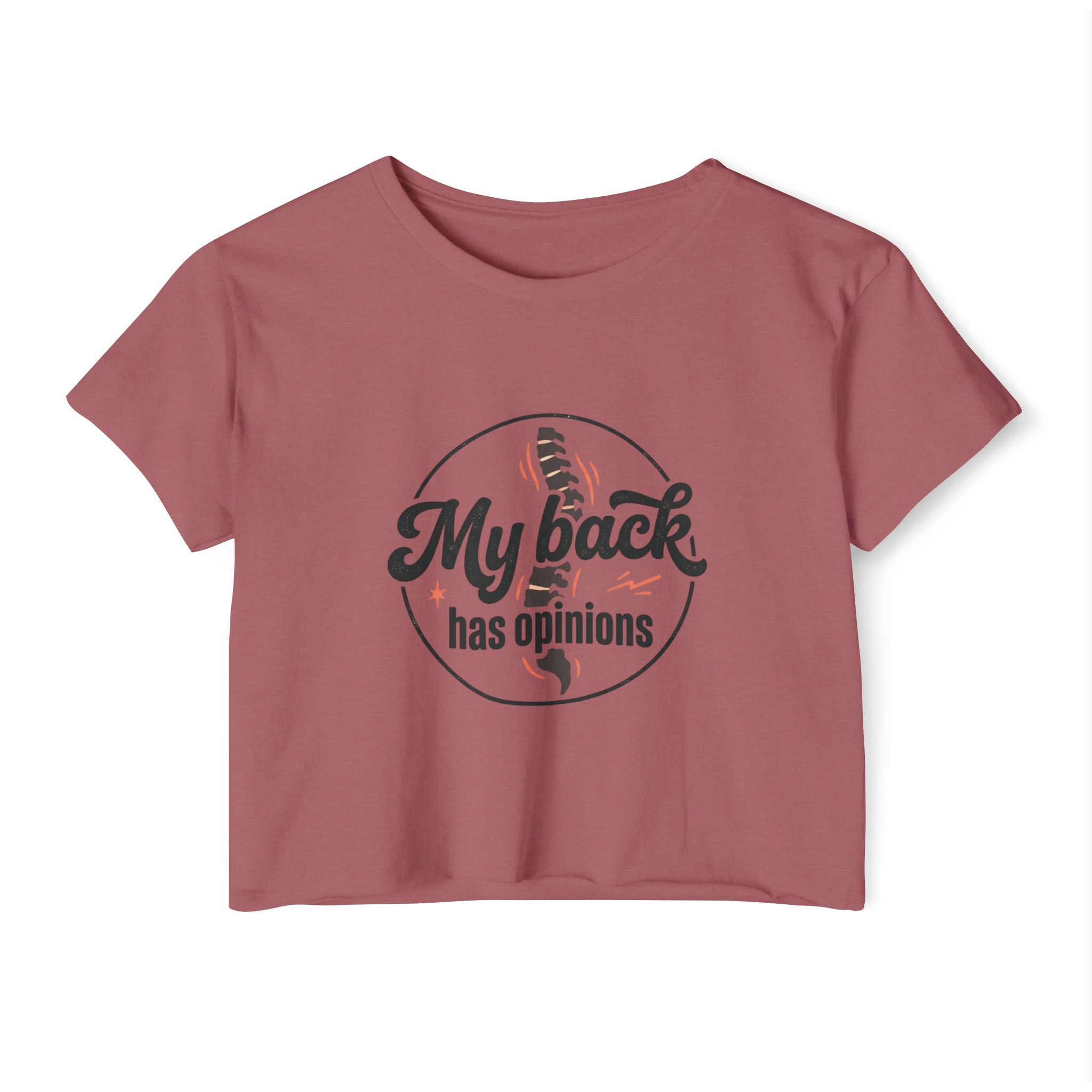 My Back Has Opinions Women's Festival Crop Top