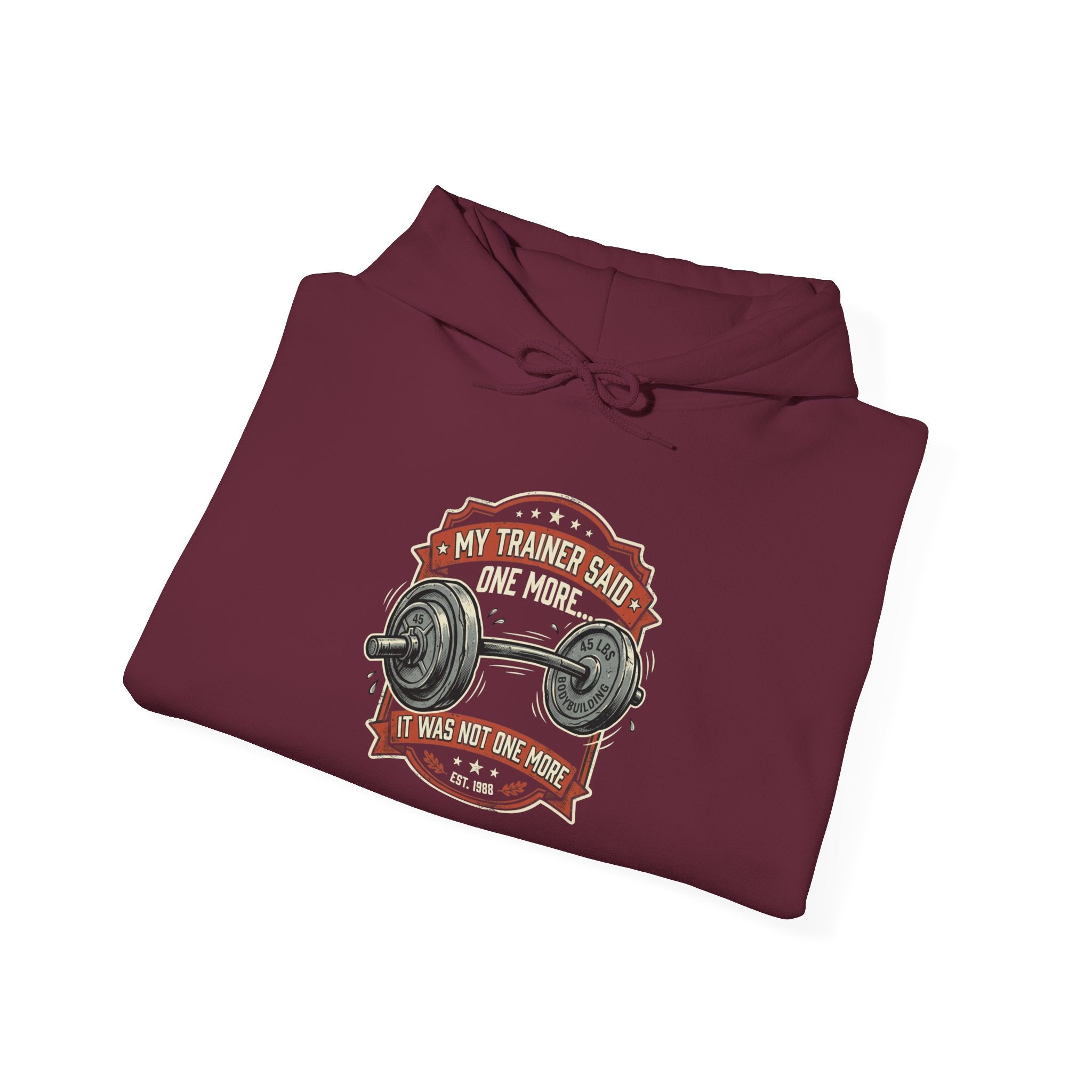 My Trainer Said... Unisex Heavy Blend™ Hooded Sweatshirt
