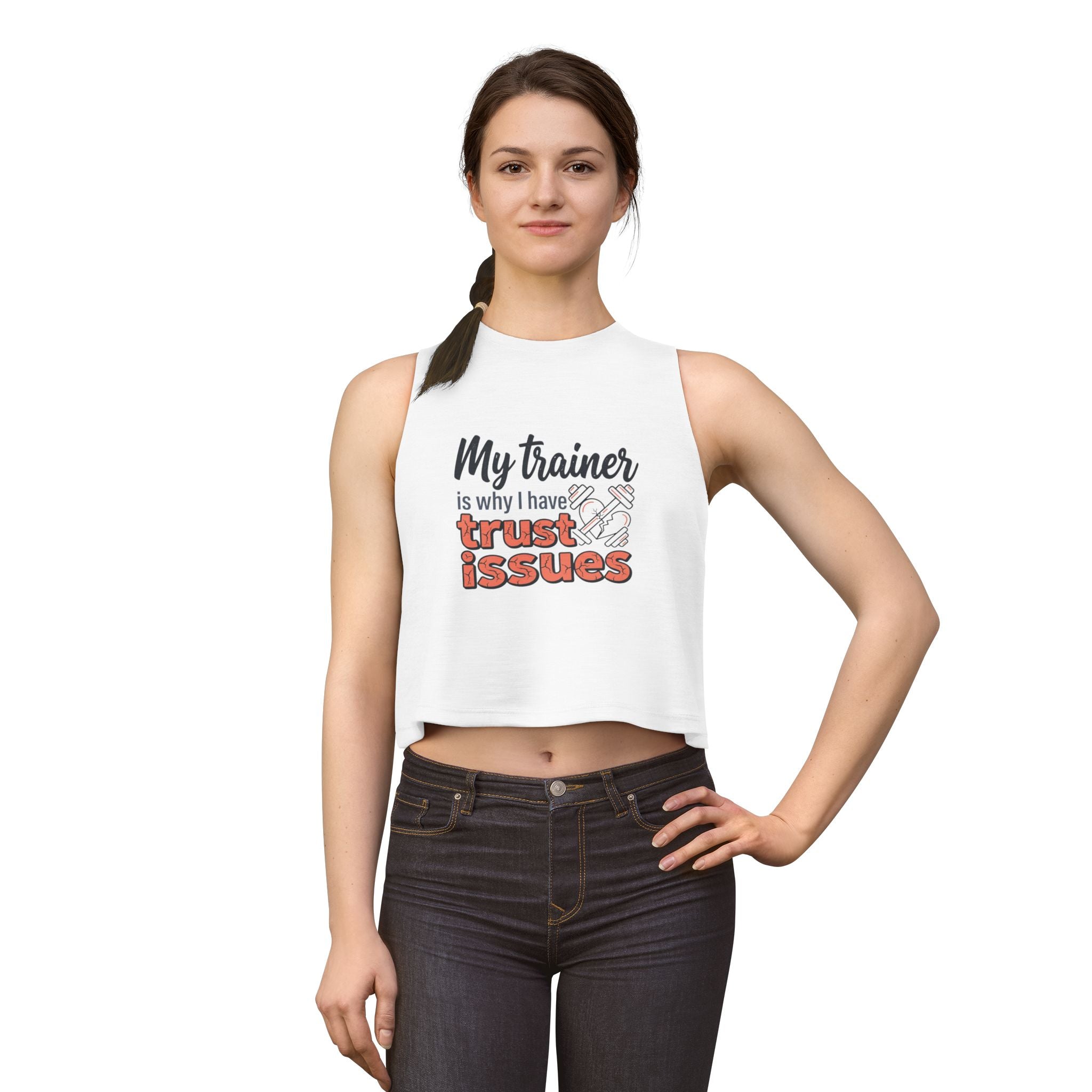 My Trainer is Why I Have Trust Issues Women's Crop Top