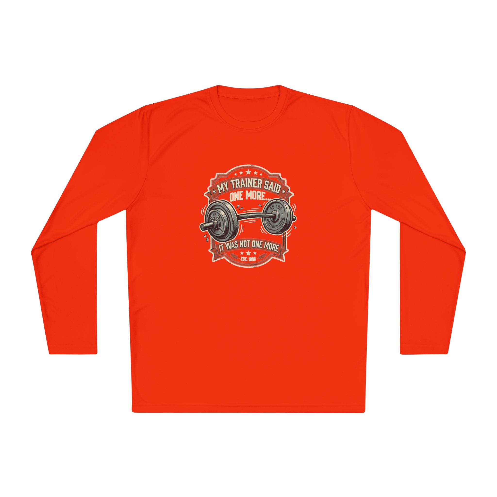 My Trainer Said... Unisex Lightweight Long Sleeve Tee