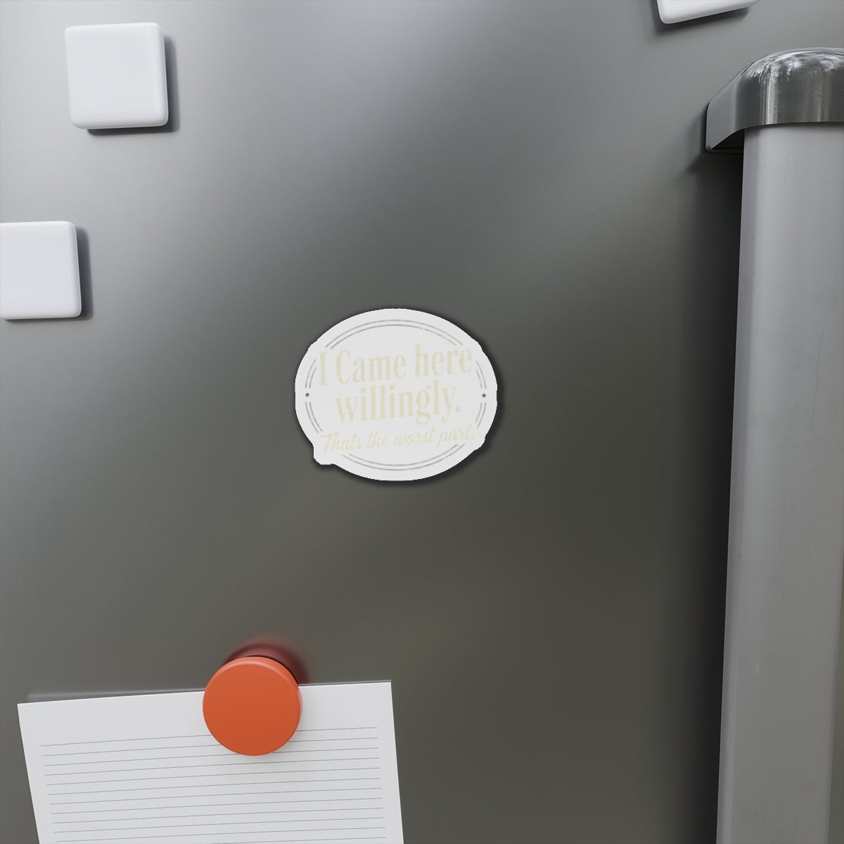 I Came Here Willingly Die-Cut Magnets
