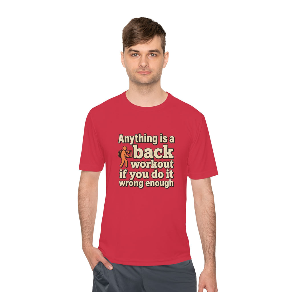 Anything is a Back Workout If You Do It Wrong Enough Unisex Moisture Wicking Tee