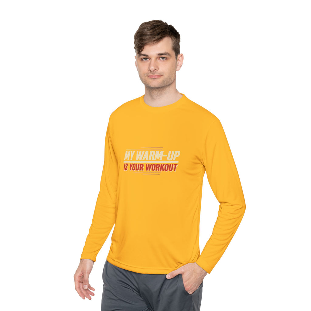 My Warm-Up is Your Workout Unisex Lightweight Long Sleeve Tee