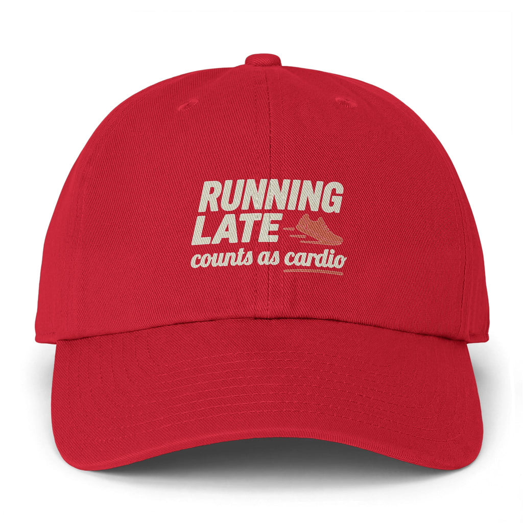 Running Late Counts as Cardio Clean Up Cap