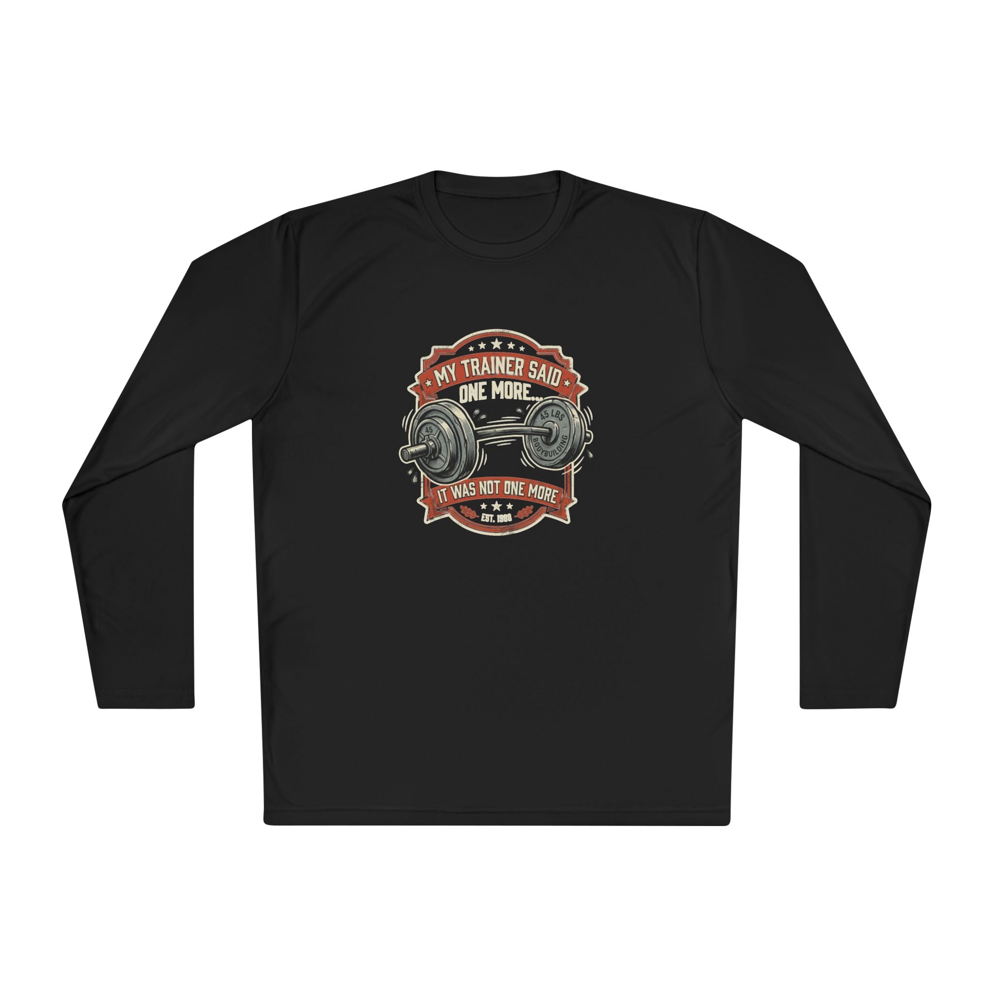 My Trainer Said... Unisex Lightweight Long Sleeve Tee