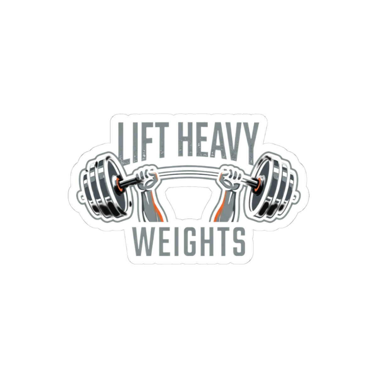 Lift Heavy Kiss-Cut Stickers