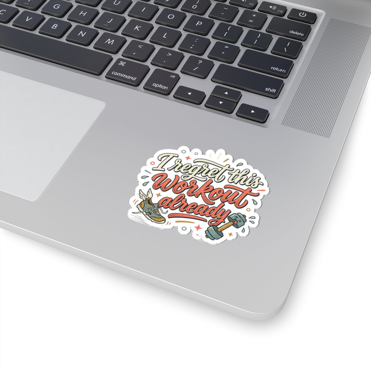 I Regret This Workout Already Kiss-Cut Stickers