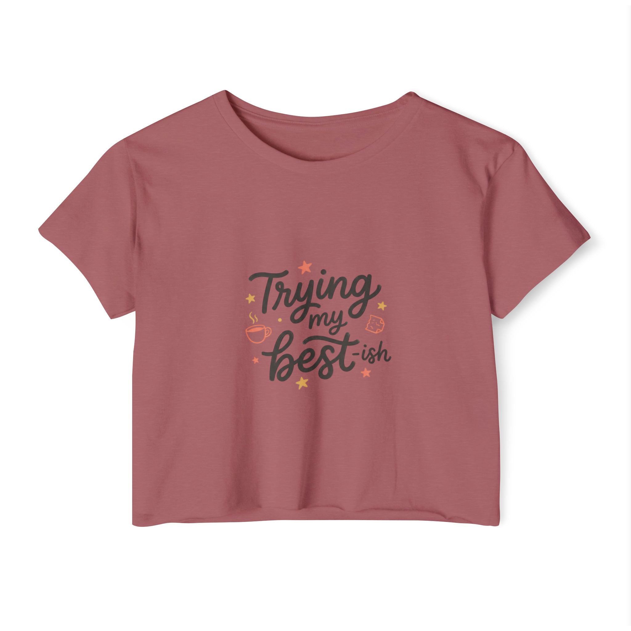 Trying My Best-ish Women's Festival Crop Top