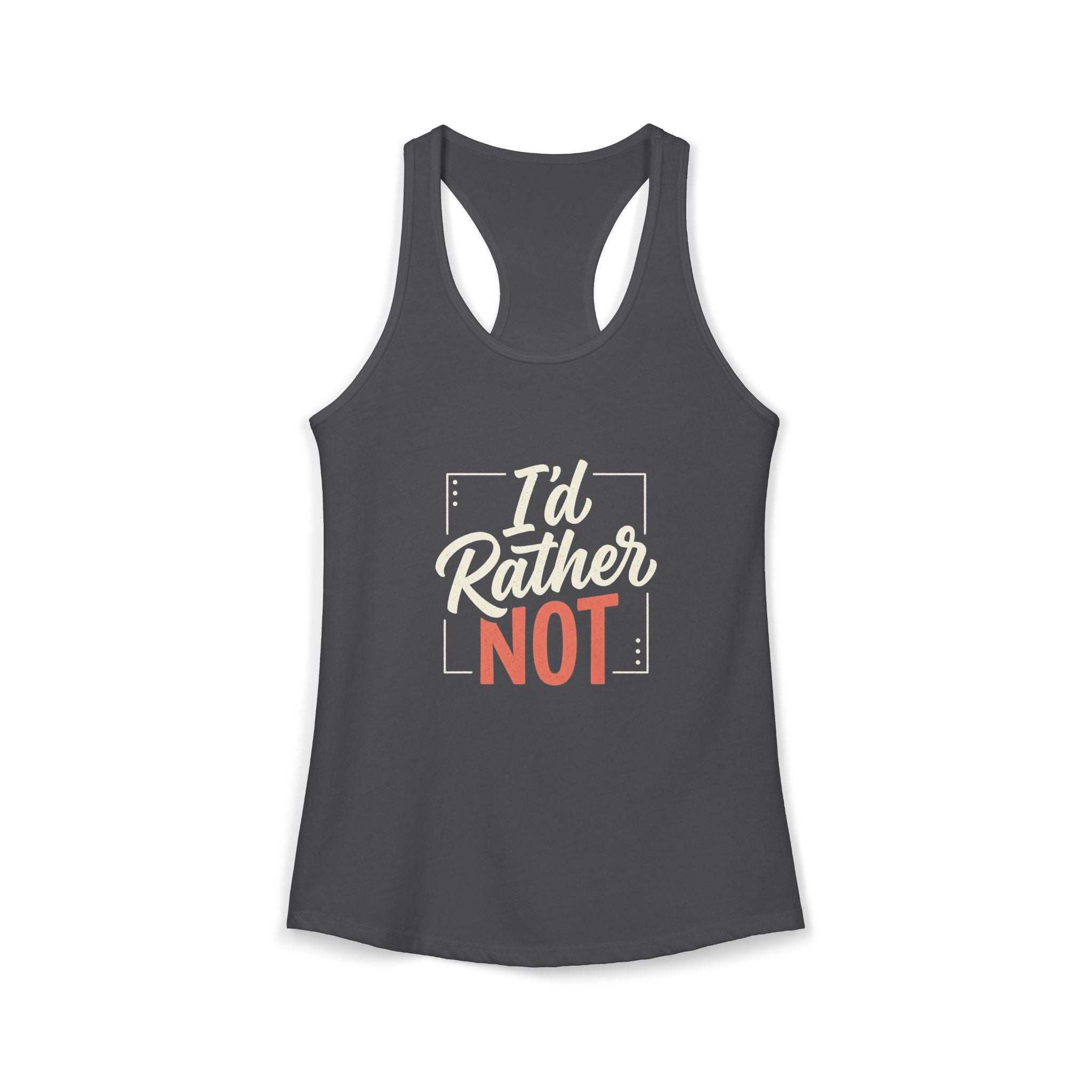 I'd Rather Not Women's Ideal Racerback Tank