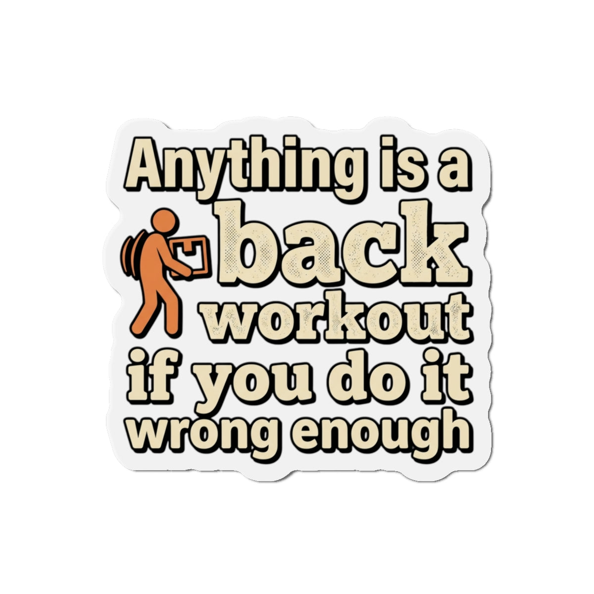 Anything is a Back Workout Die-Cut Magnets