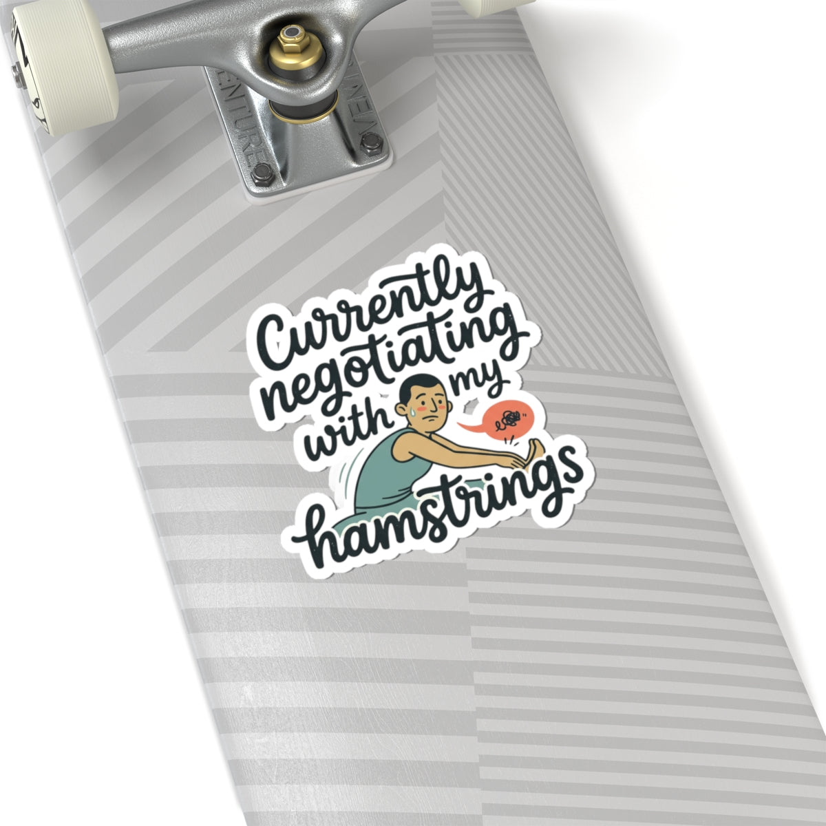 Currently Negotiating with my Hamstrings Kiss-Cut Stickers