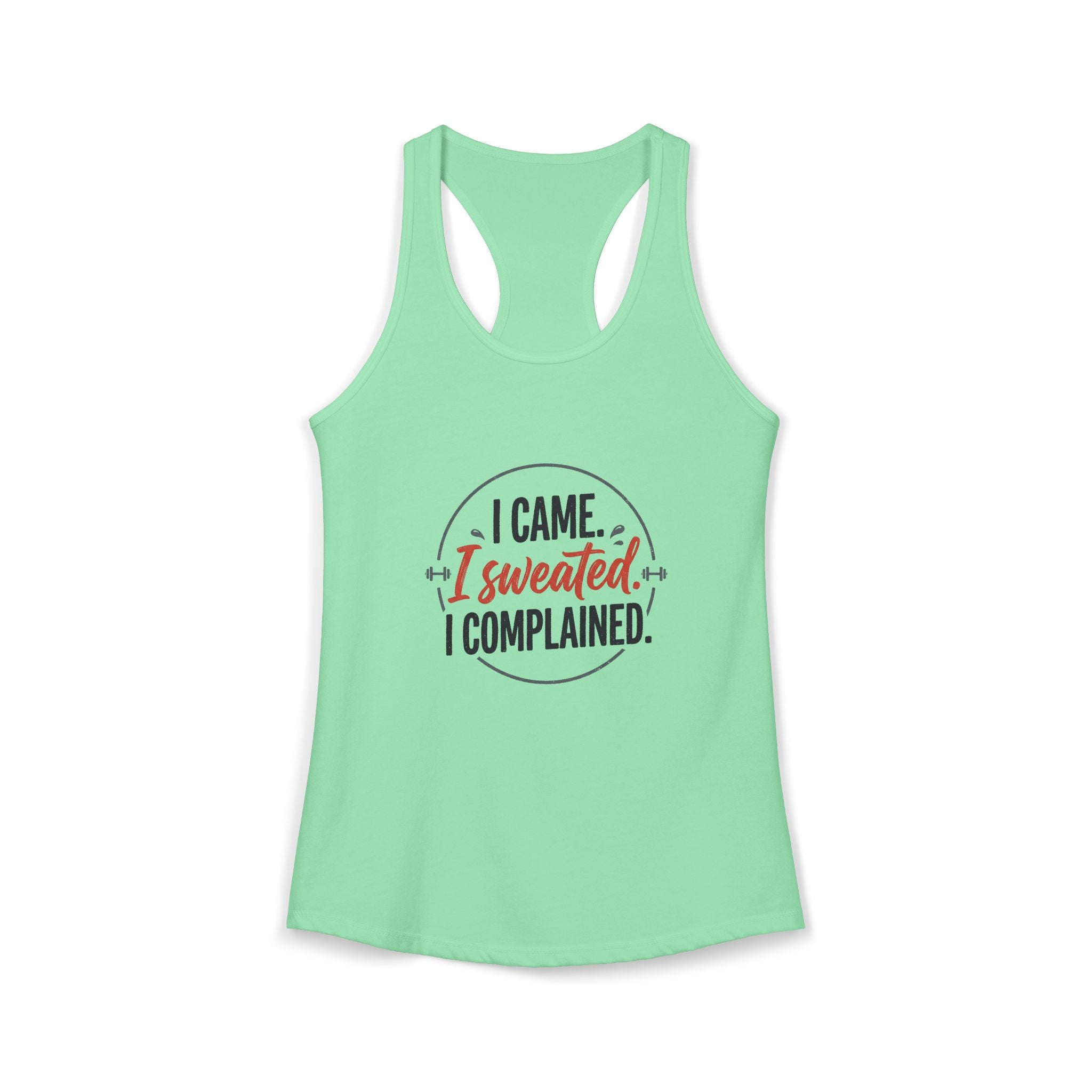 I Came I Sweated I Complained Women's Ideal Racerback Tank