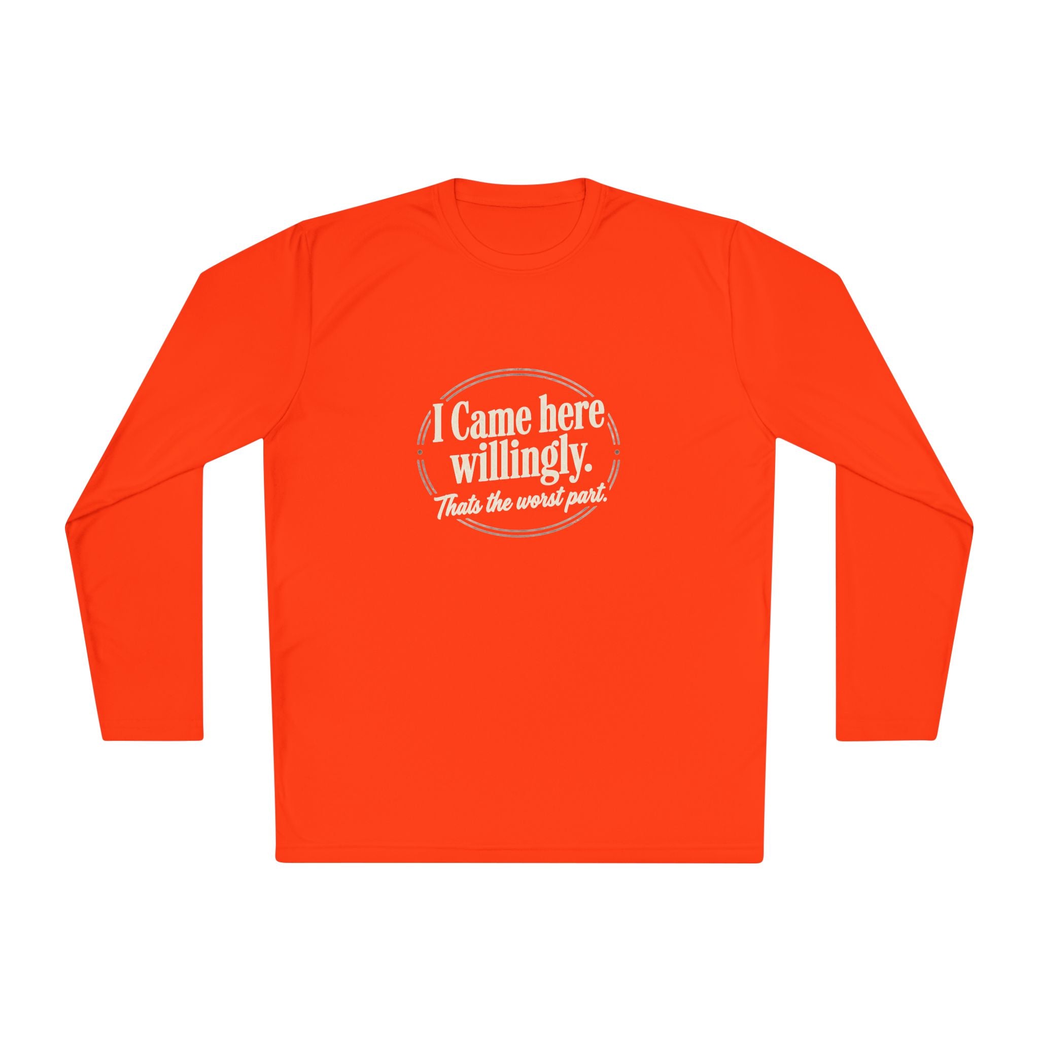 I Came Here Willingly Unisex Lightweight Long Sleeve Tee