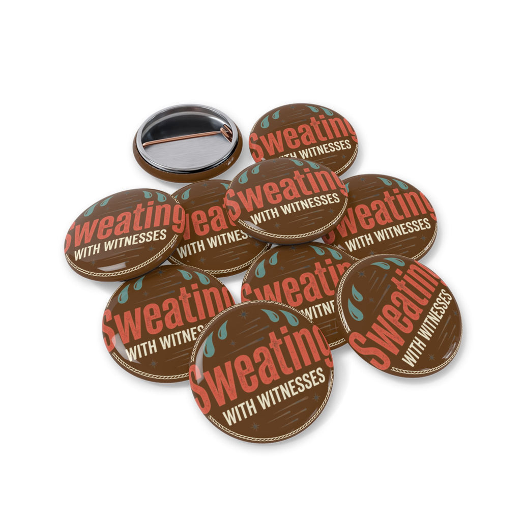 Sweating with Witnesses Round Pins