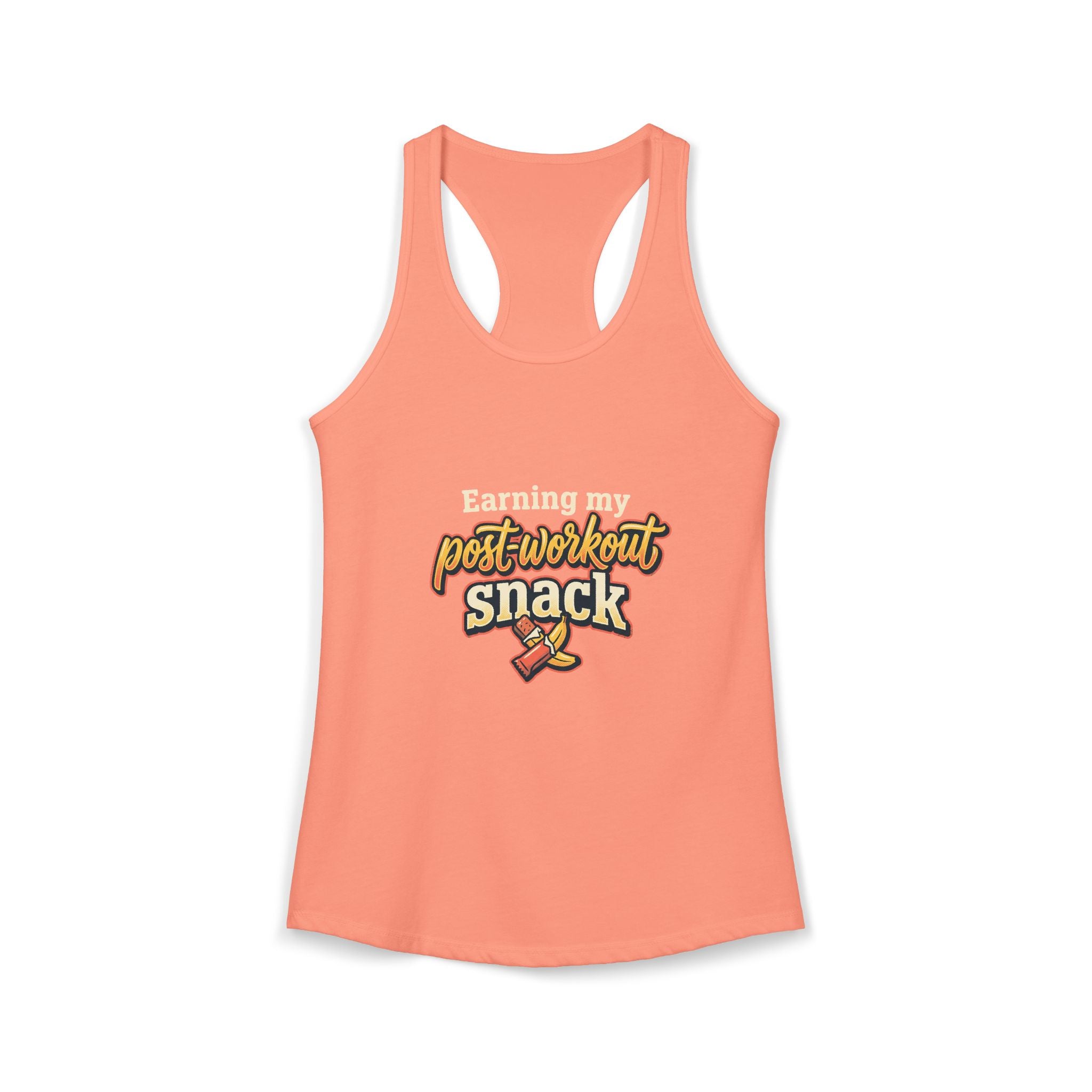 Earning My Post-Workout Snack Women's Ideal Racerback Tank