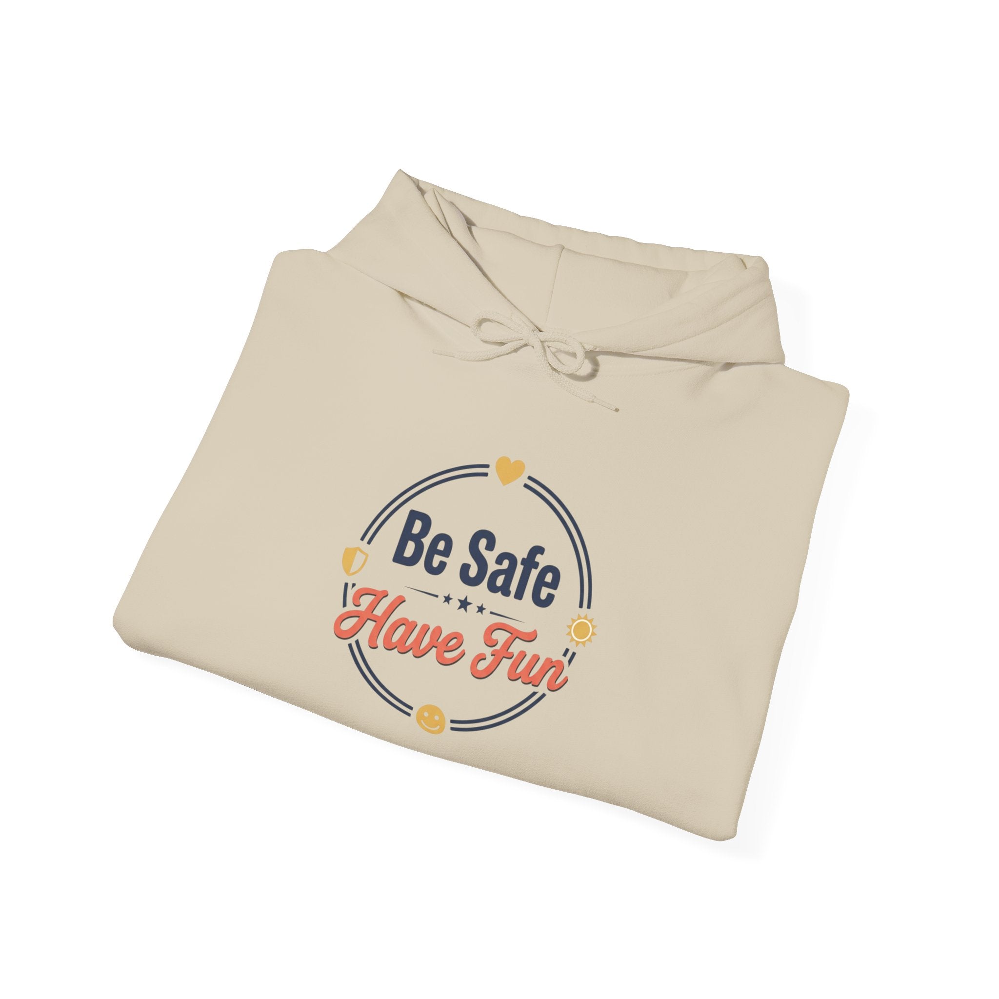 Be Safe Have Fun Unisex Heavy Blend™ Hooded Sweatshirt