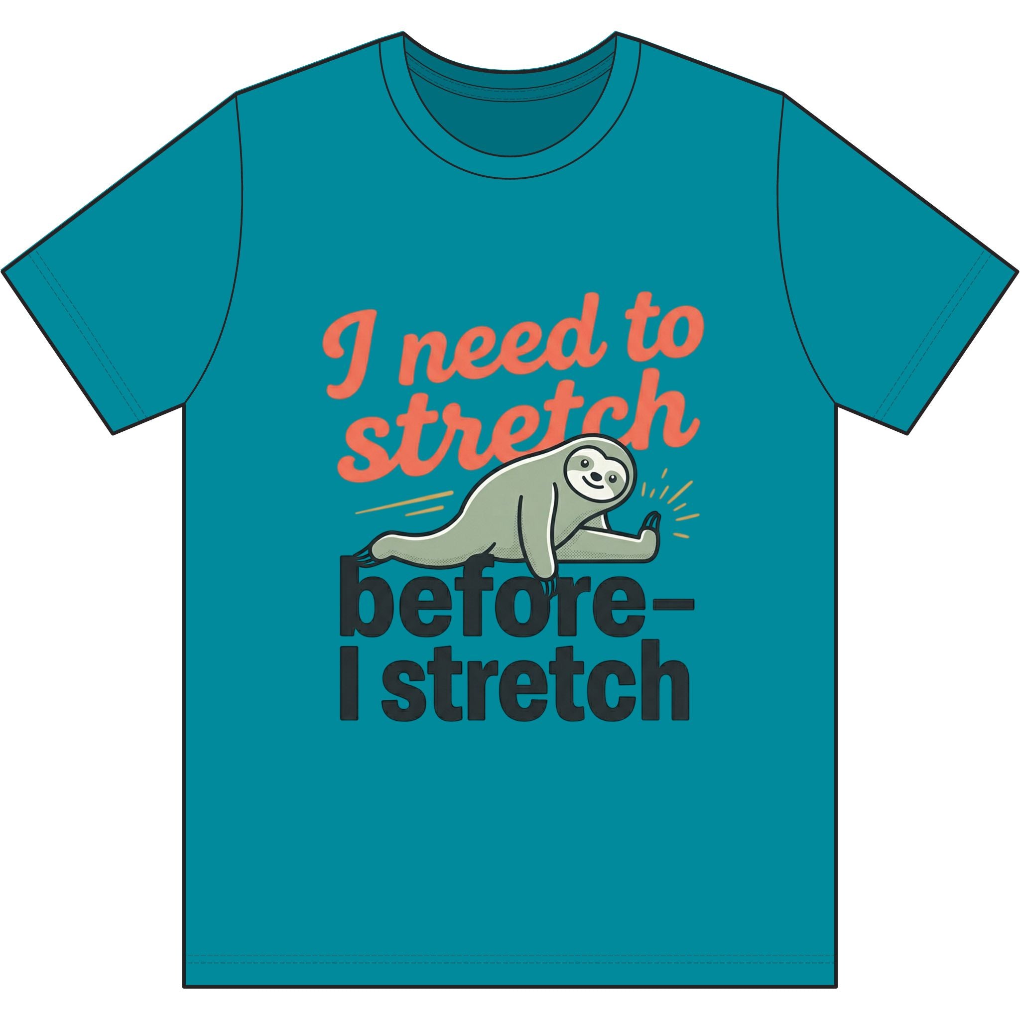 I Need to Stretch Dri-Power 100% Polyester T-Shirt